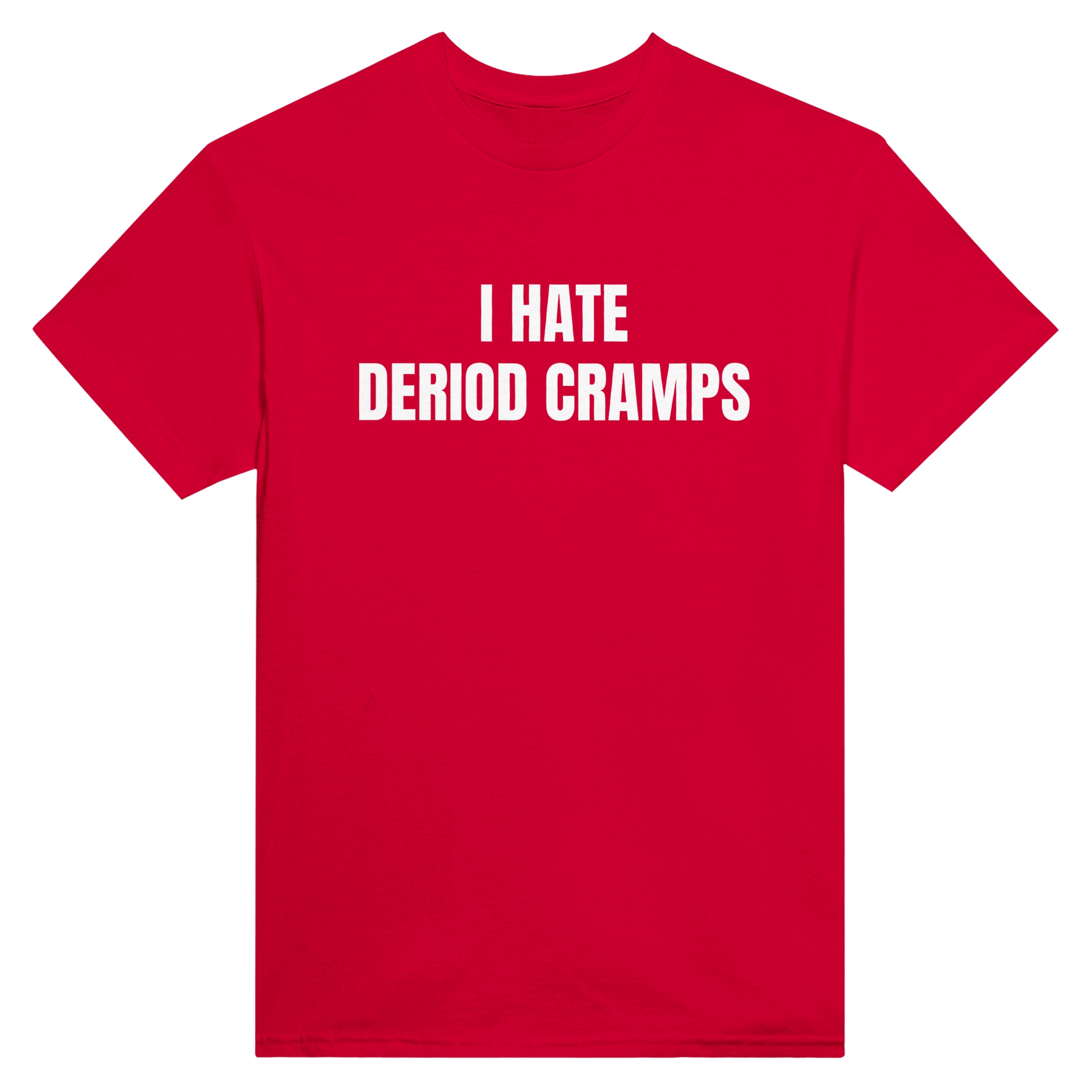 I hate deriod cramps – morsom t-skjorte fra Køddeklær