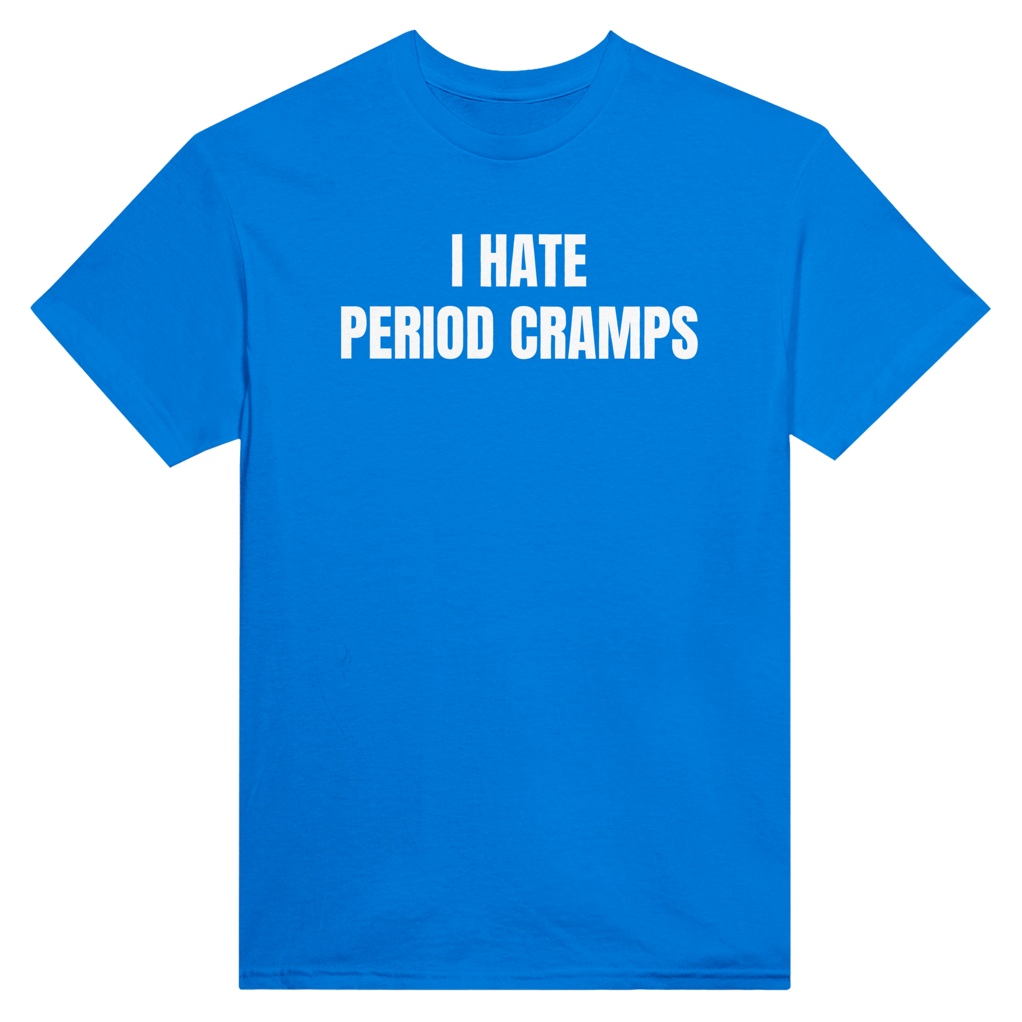 I hate period cramps – morsom t-skjorte fra Køddeklær