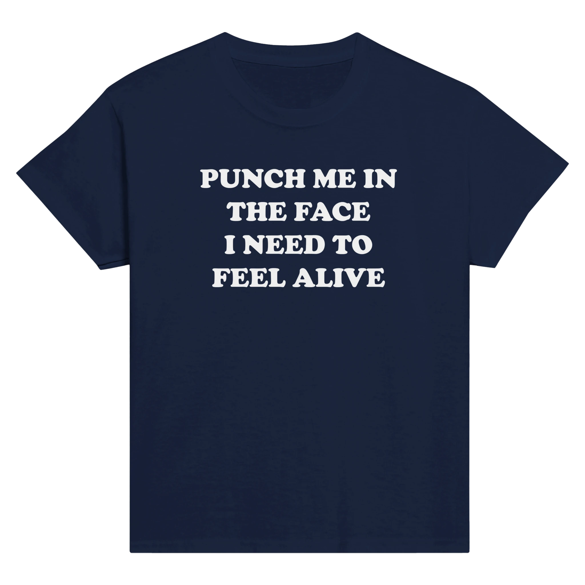 Punch me in the face i need to feel alive – morsom baby tee fra Køddeklær