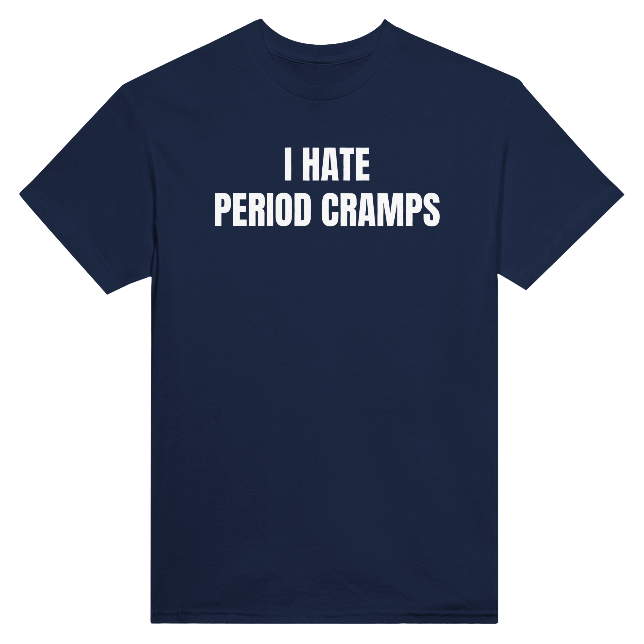 I hate period cramps – morsom t-skjorte fra Køddeklær