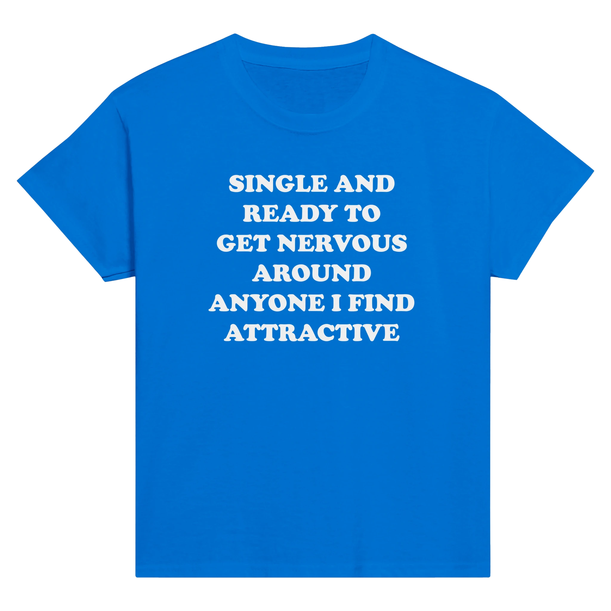 Single and ready to get nervous around anyone i find attractive – morsom baby tee fra Køddeklær