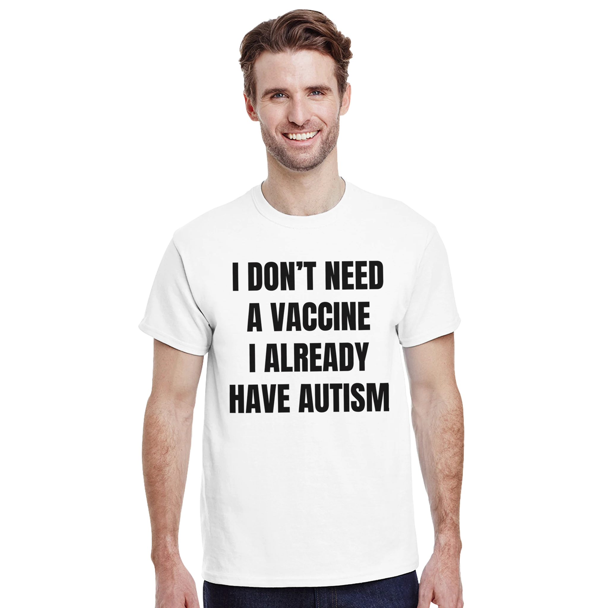 I don't need a vaccine I already have autism – morsom t-skjorte fra Køddeklær