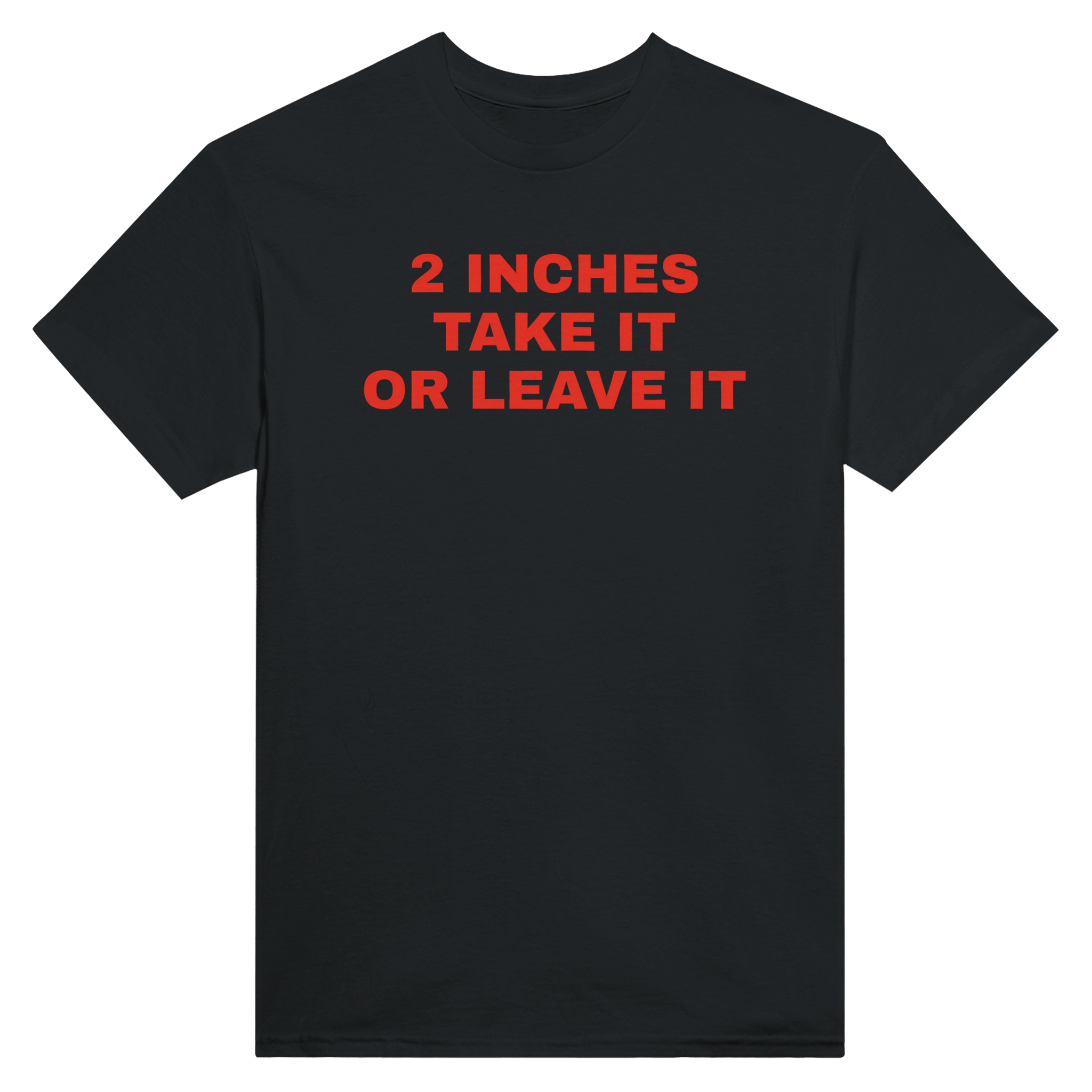 2 inches take it or leave it – morsom t-skjorte fra Køddeklær