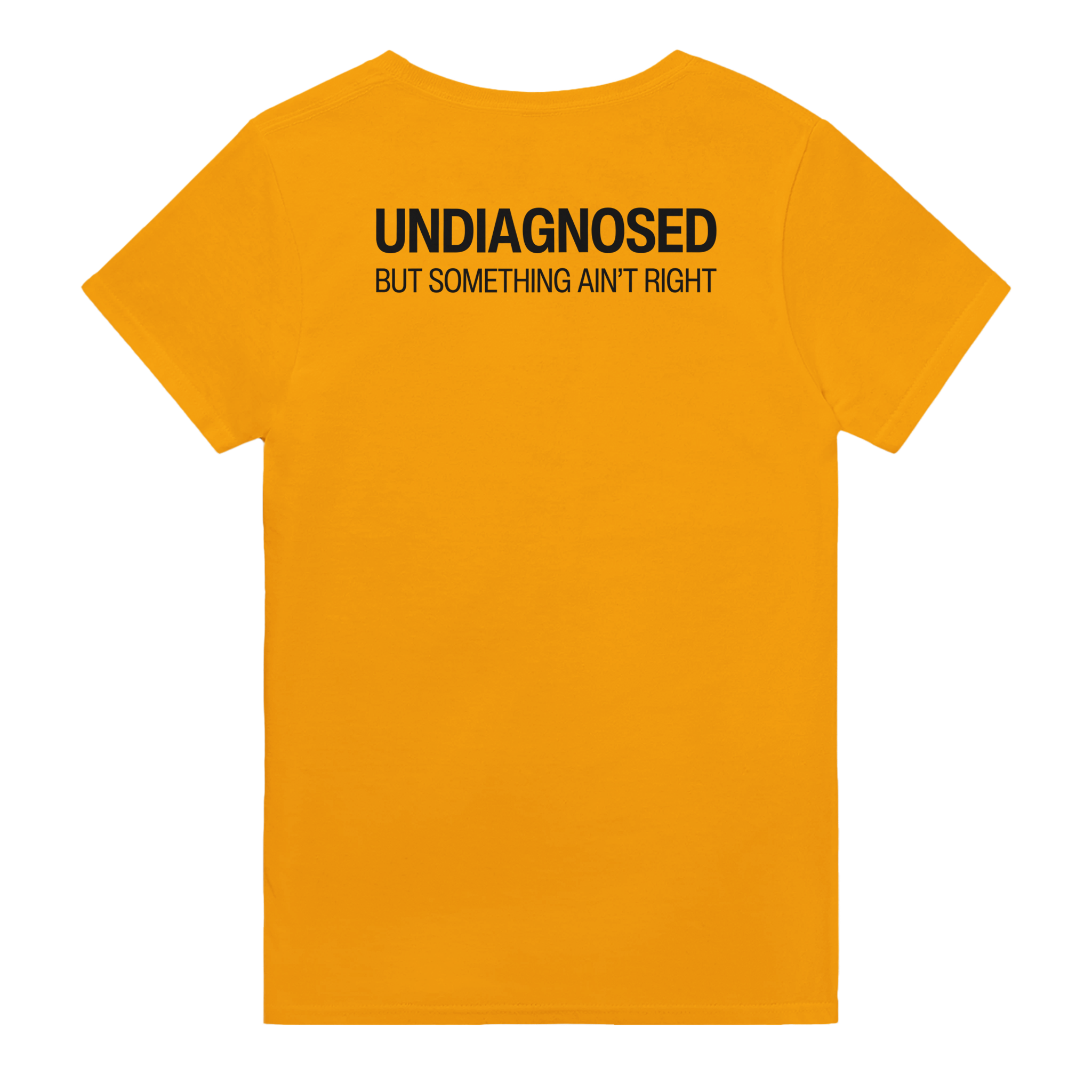 Undiagnosed but something ain't right – morsom t-skjorte med backprint fra Køddeklær