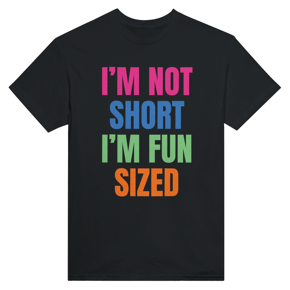 I'm not short I'm fun sized – morsom t-skjorte fra Køddeklær