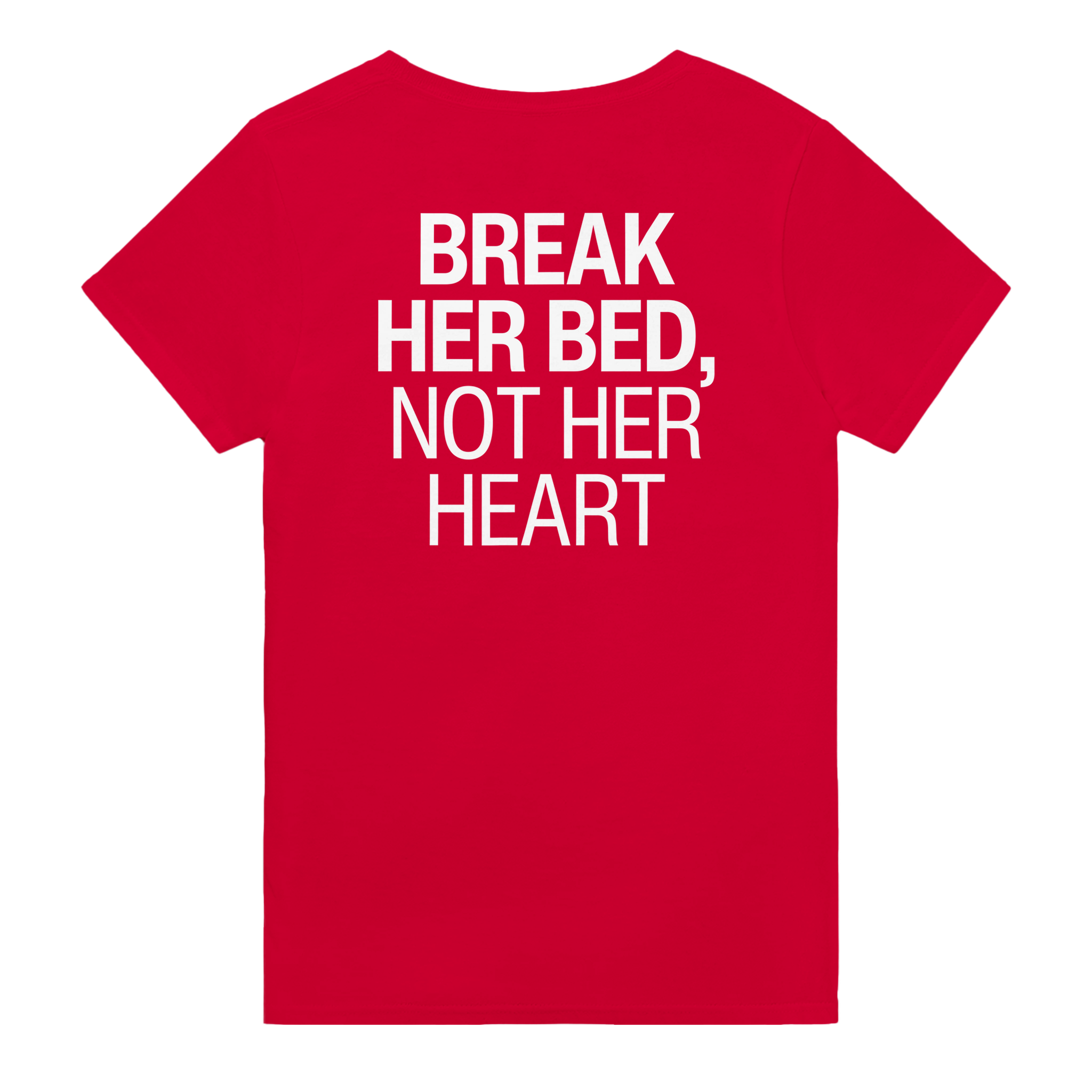 Break her bed, not her heart – morsom t-skjorte med backprint fra Køddeklær