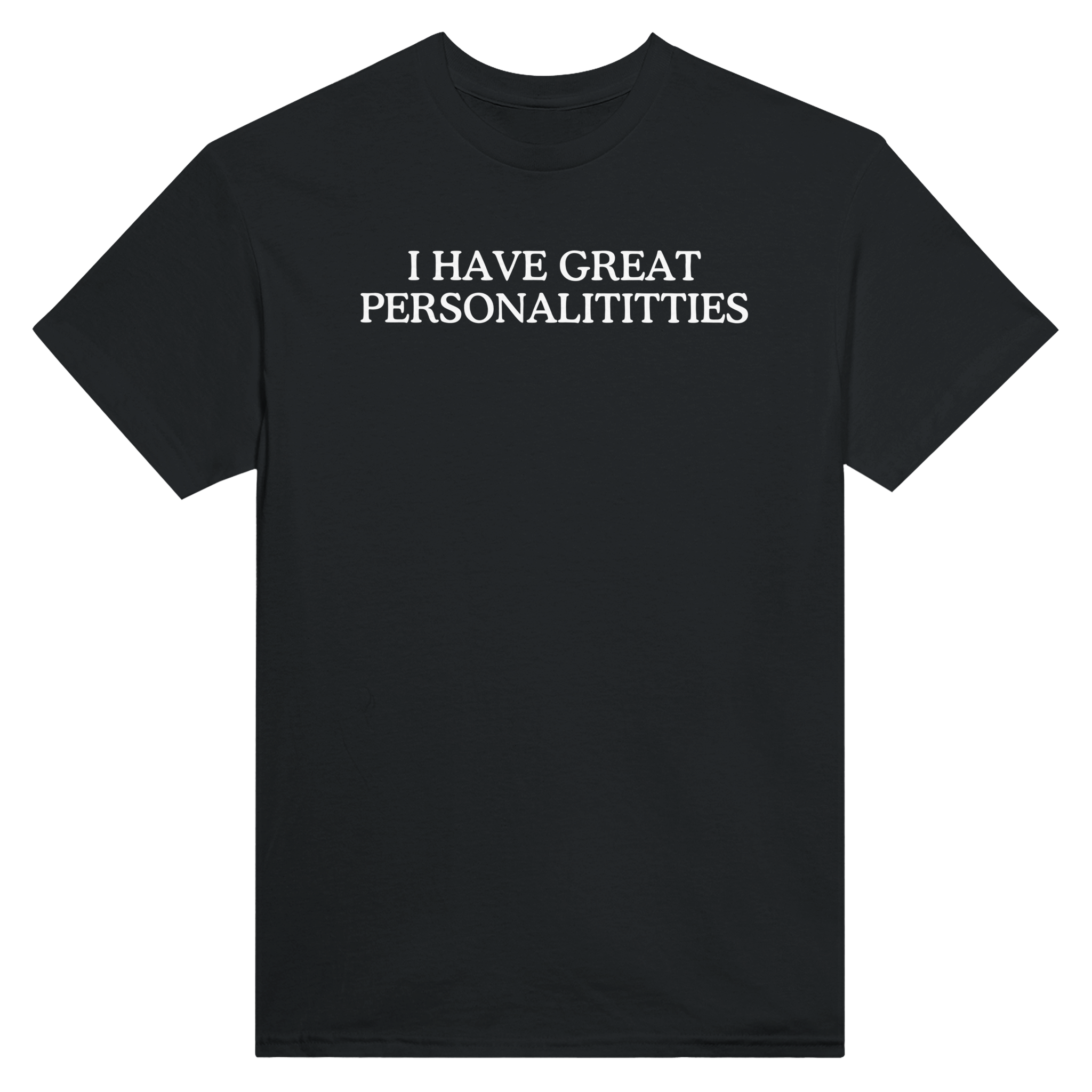 I have great personalititties – morsom t-skjorte fra Køddeklær