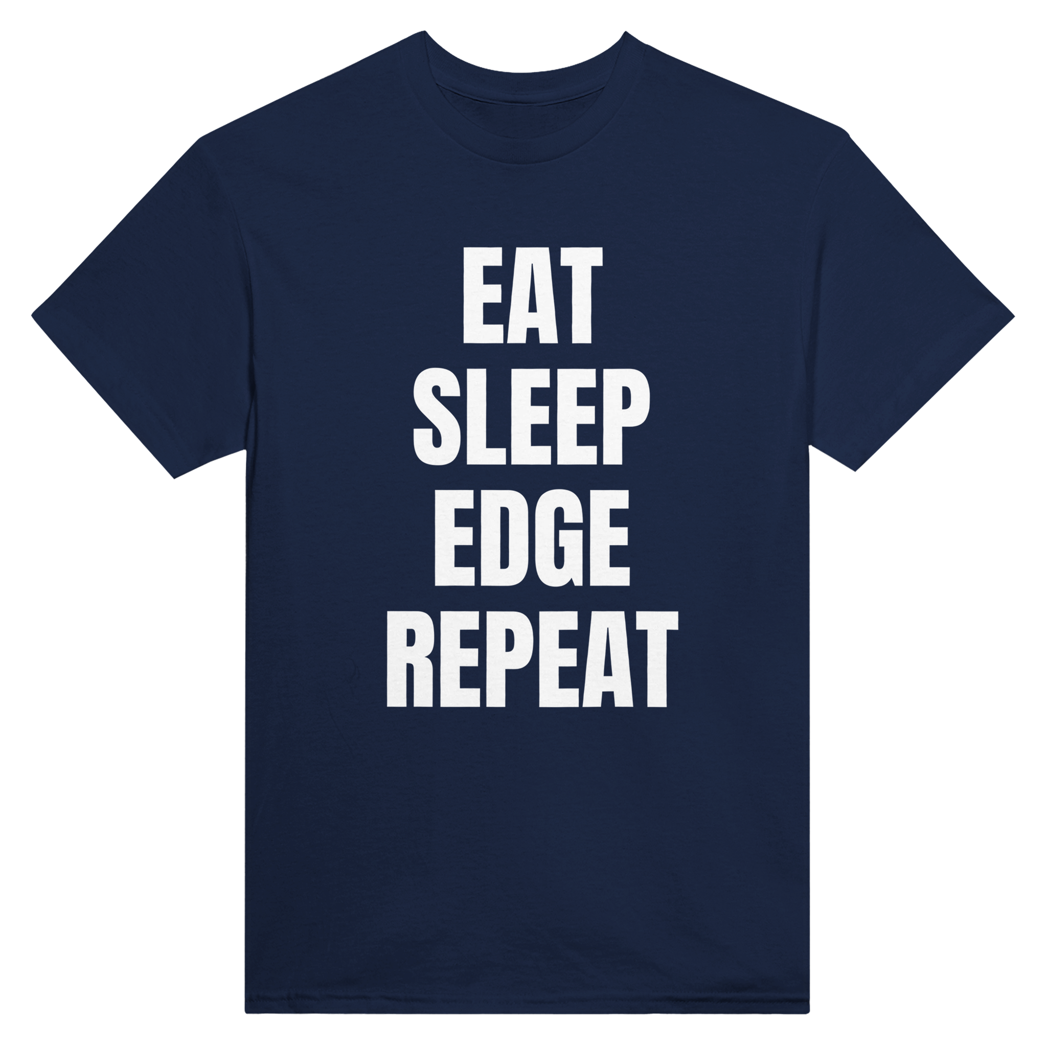 Eat sleep edge repeat – morsom t-skjorte fra Køddeklær