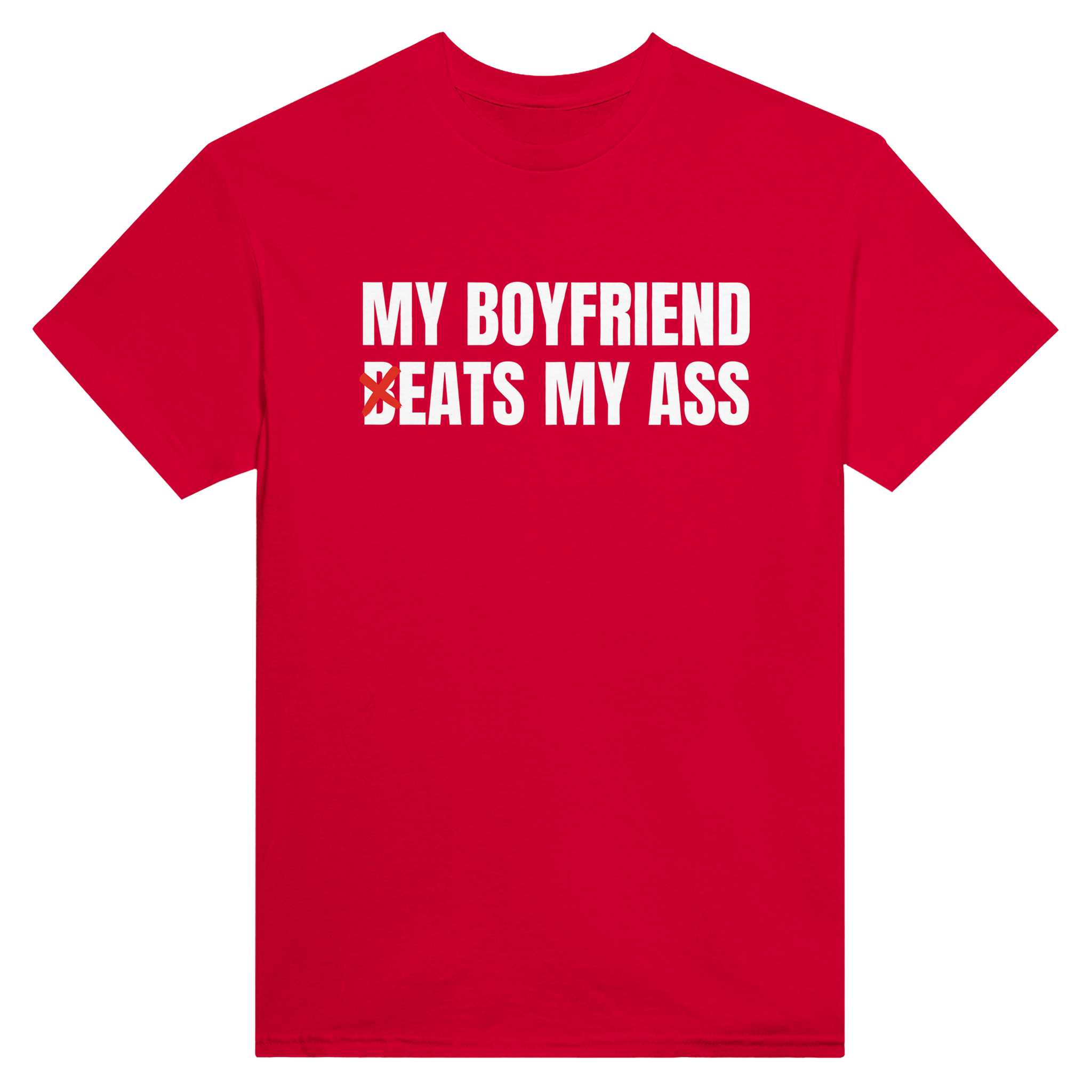 My boyfriend b-eats my ass – morsom t-skjorte fra Køddeklær