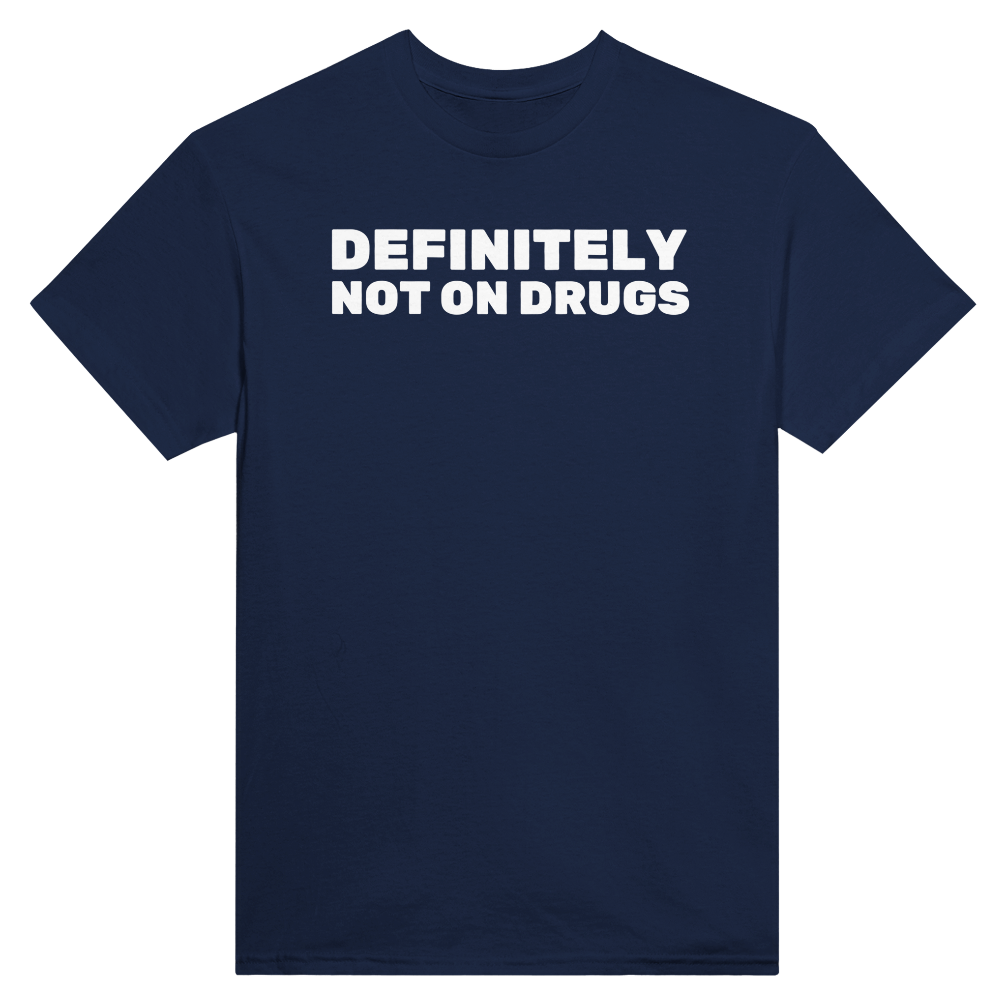 Definitely not on drugs – morsom t-skjorte fra Køddeklær