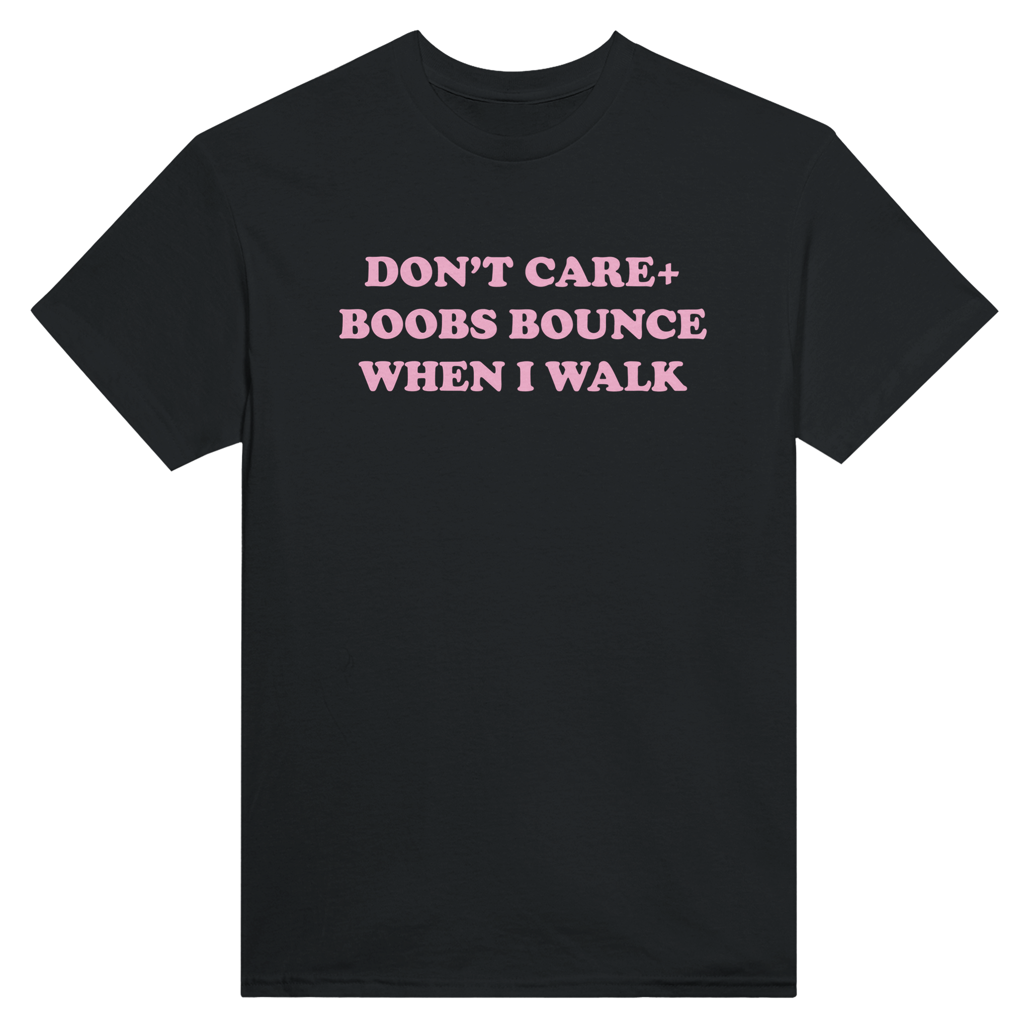 Don't care + boobs bounce when i walk – morsom t-skjorte fra Køddeklær