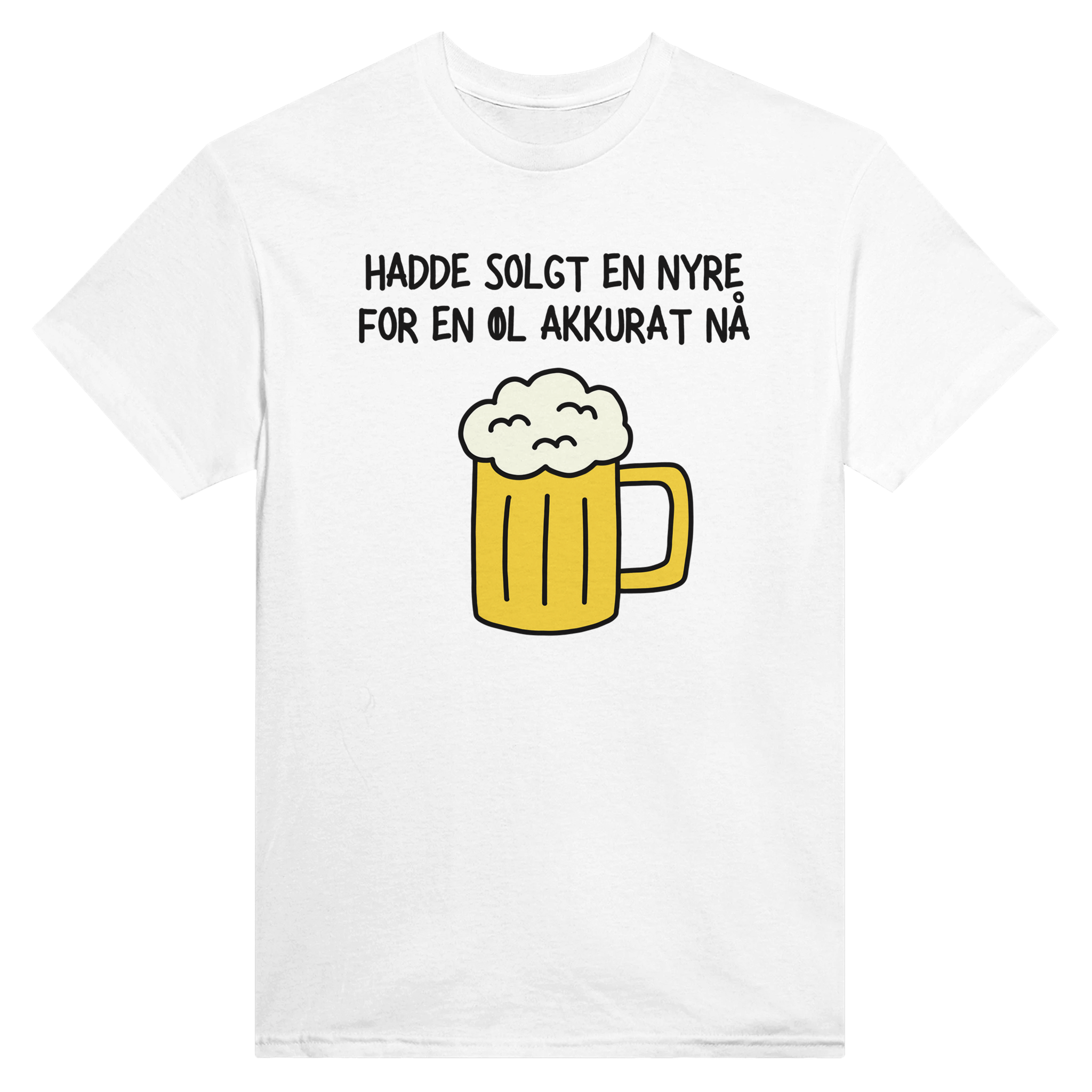 Hadde solgt en nyre for en øl akkurat nå – morsom t-skjorte med norsk humor fra Køddeklær