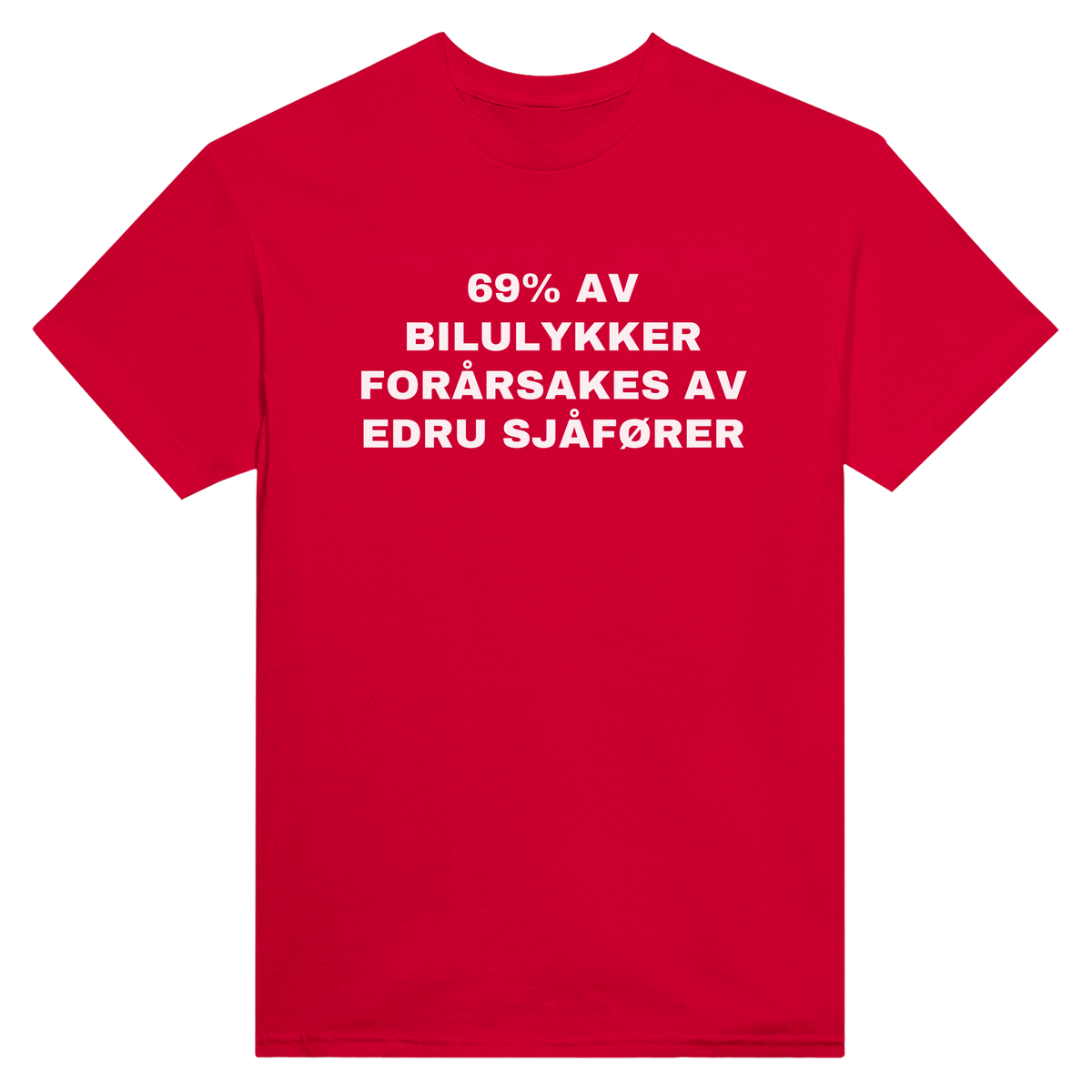 69% av bilulykker forårsakes av edru sjåfører - t-skjorte – Red