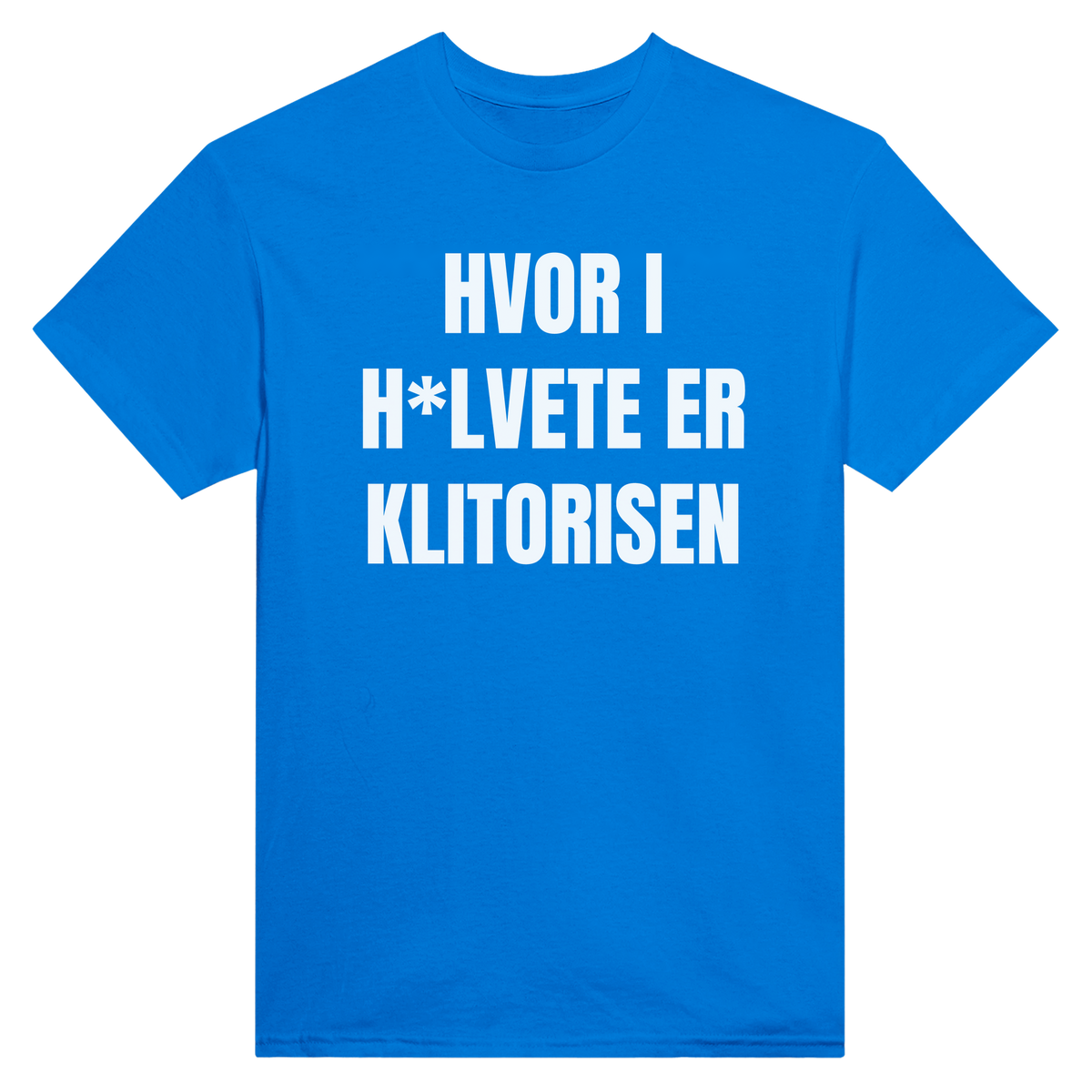Hvor i h*lvete er klitorisen - t-skjorte – Royal