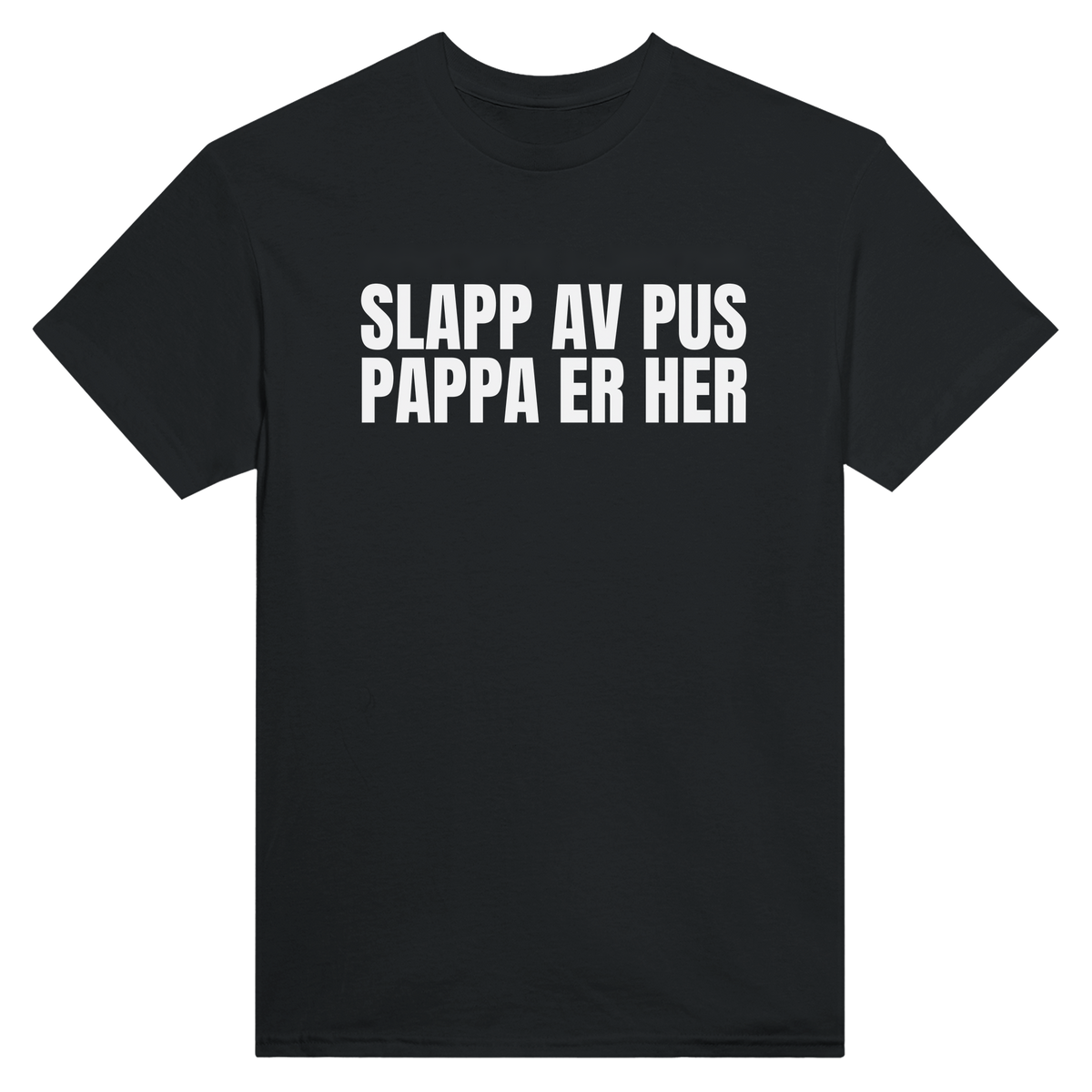 Slapp av pus pappa er her - t-skjorte – Black