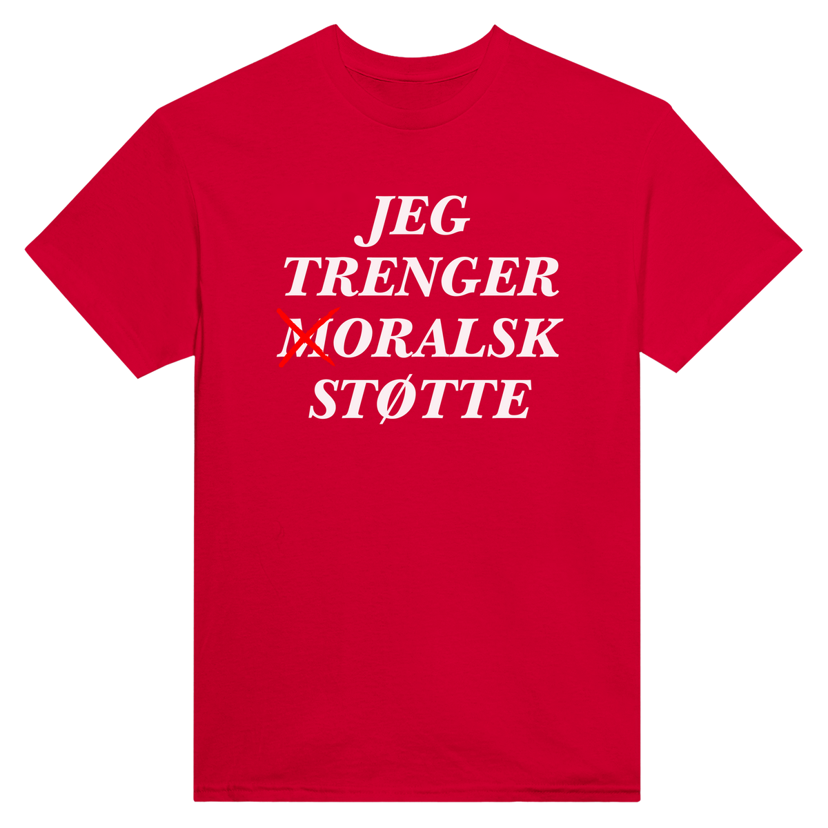 Jeg trenger moralsk støtte - t-skjorte – Red