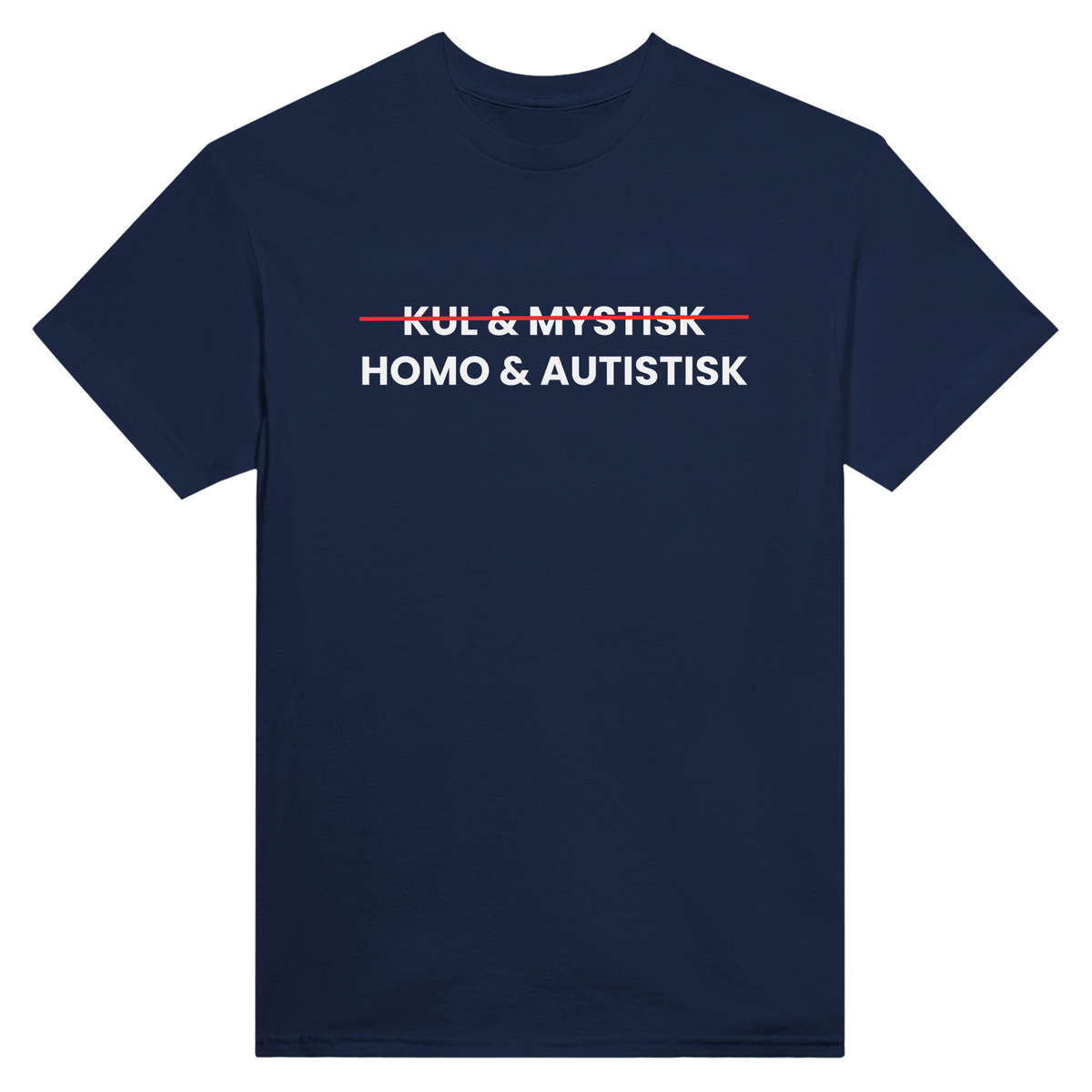 Kul & mystisk homo & autistisk - t-skjorte – Navy