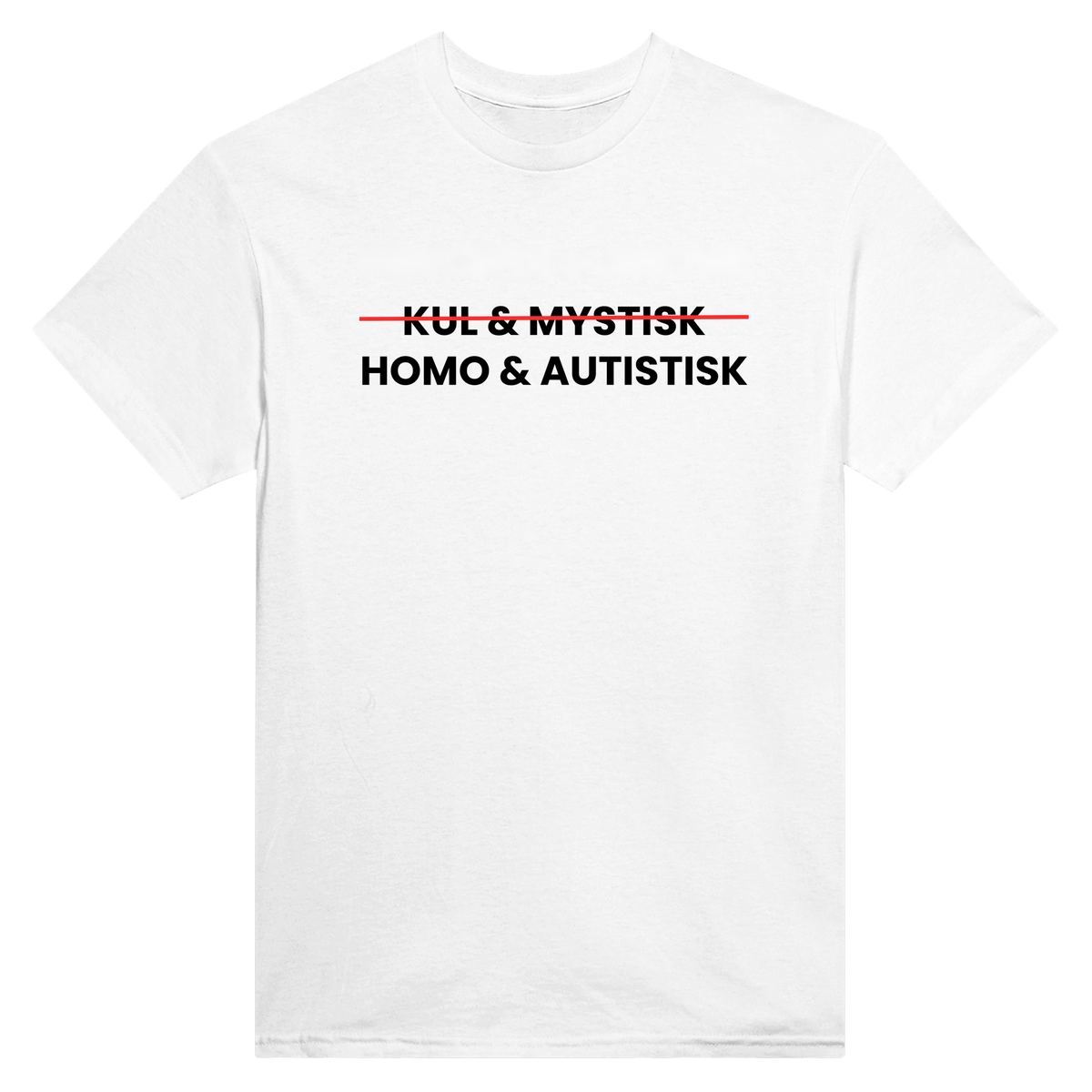 Kul & mystisk homo & autistisk - t-skjorte – White