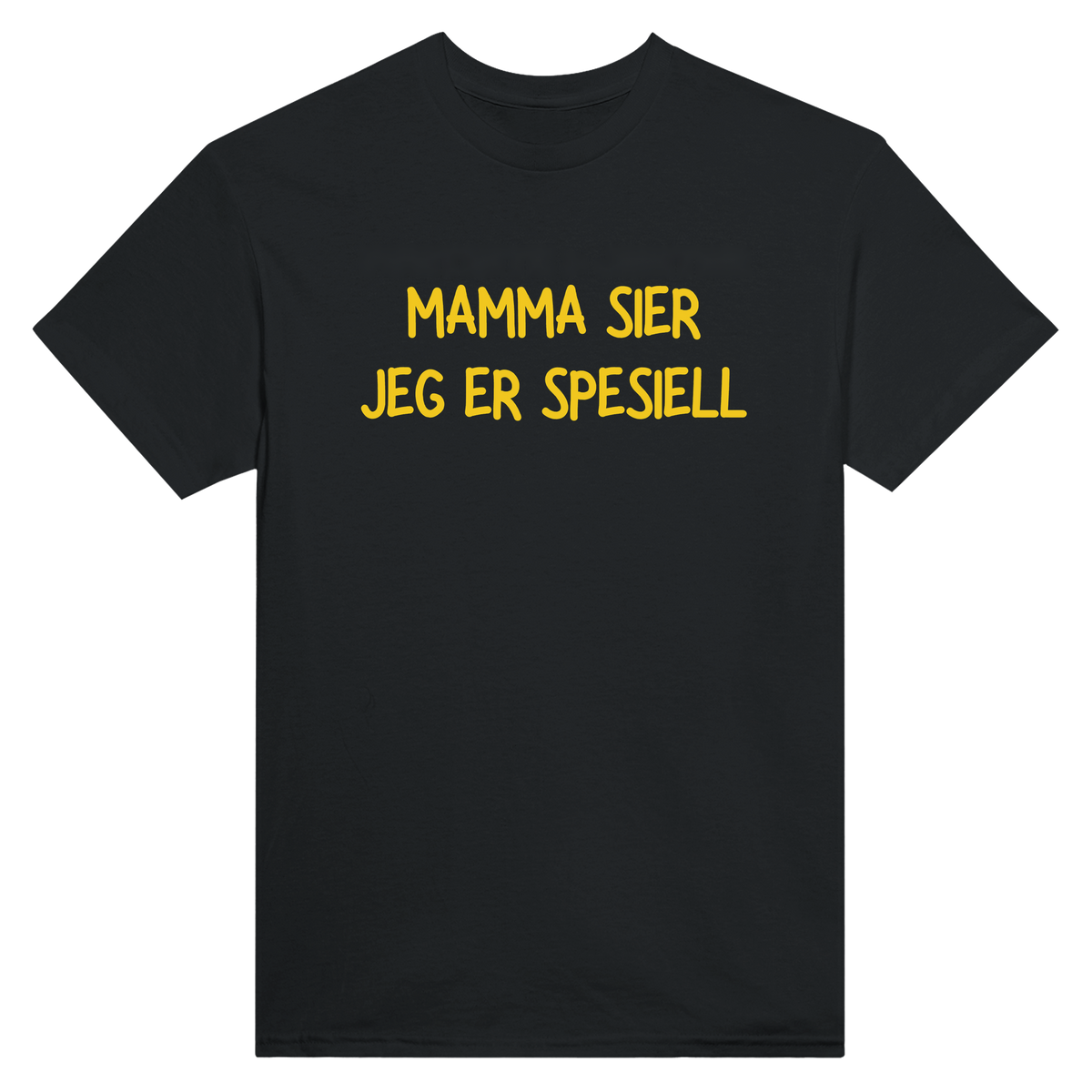 Mamma sier jeg er spesiell - t-skjorte – Black