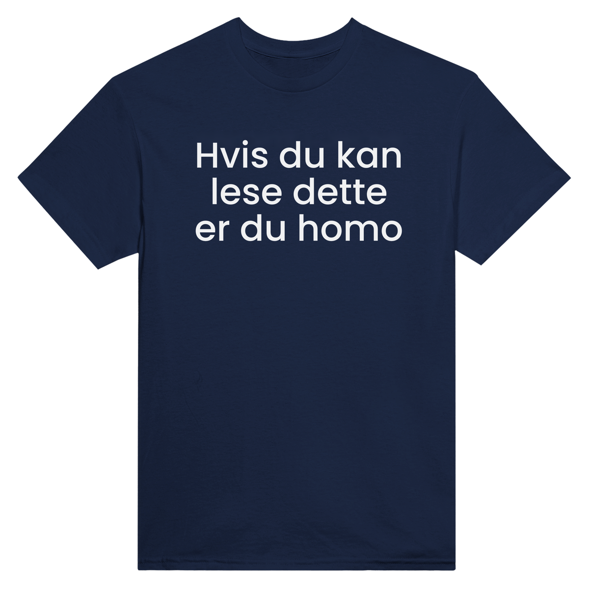 Hvis du kan lese dette er du homo - t-skjorte – Navy