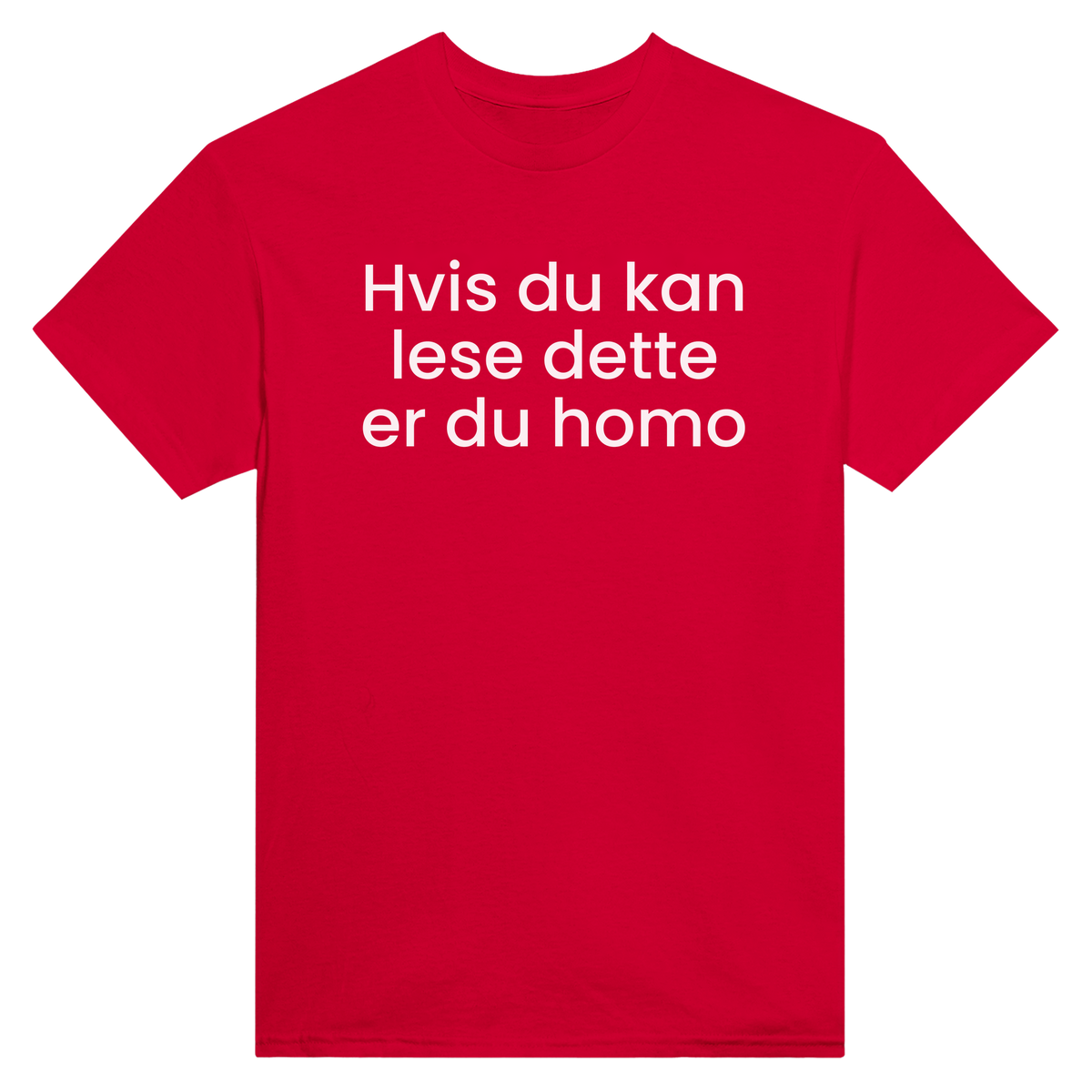 Hvis du kan lese dette er du homo - t-skjorte – Red