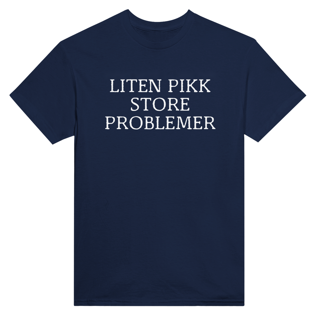 Liten pikk store problemer - t-skjorte – Navy