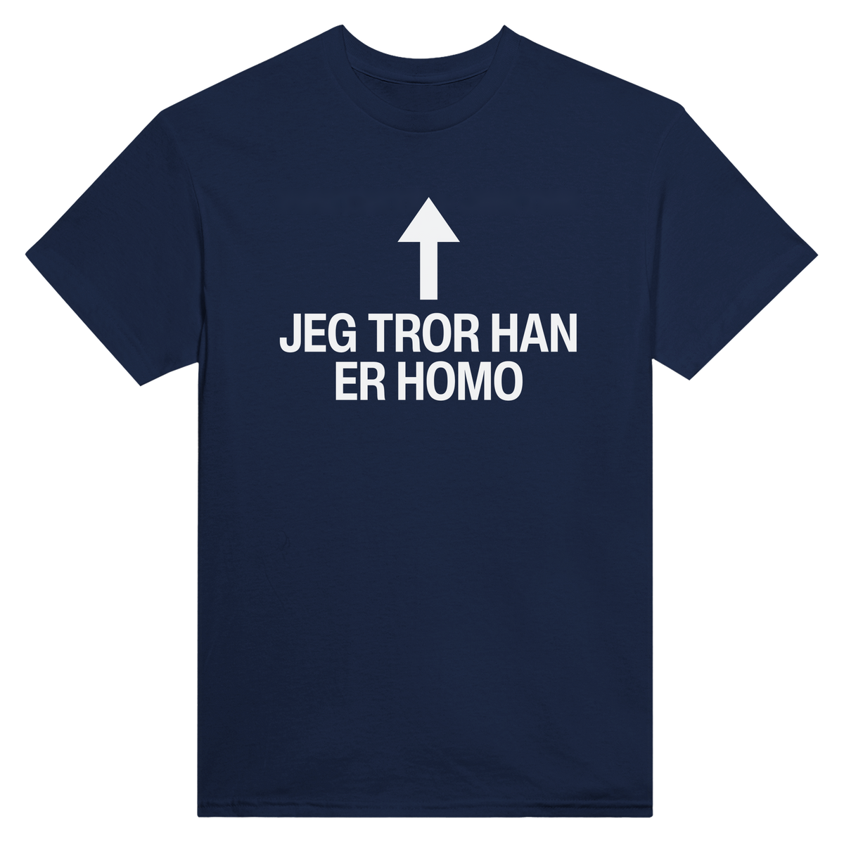 Jeg tror han er homo - t-skjorte – Navy