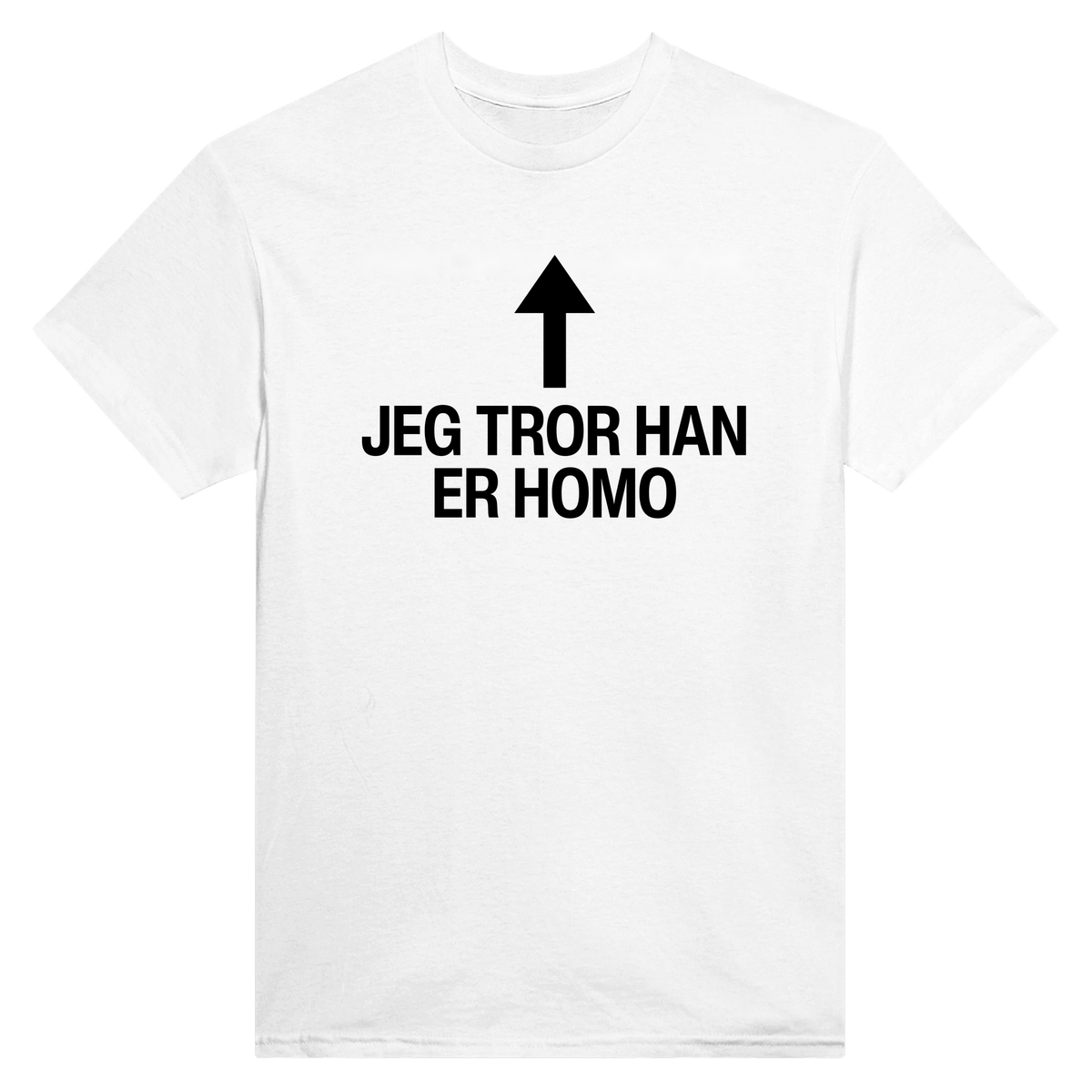 Jeg tror han er homo - t-skjorte – White