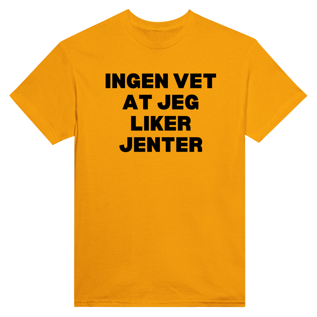 Ingen vet at jeg liker jenter - t-skjorte – Gold