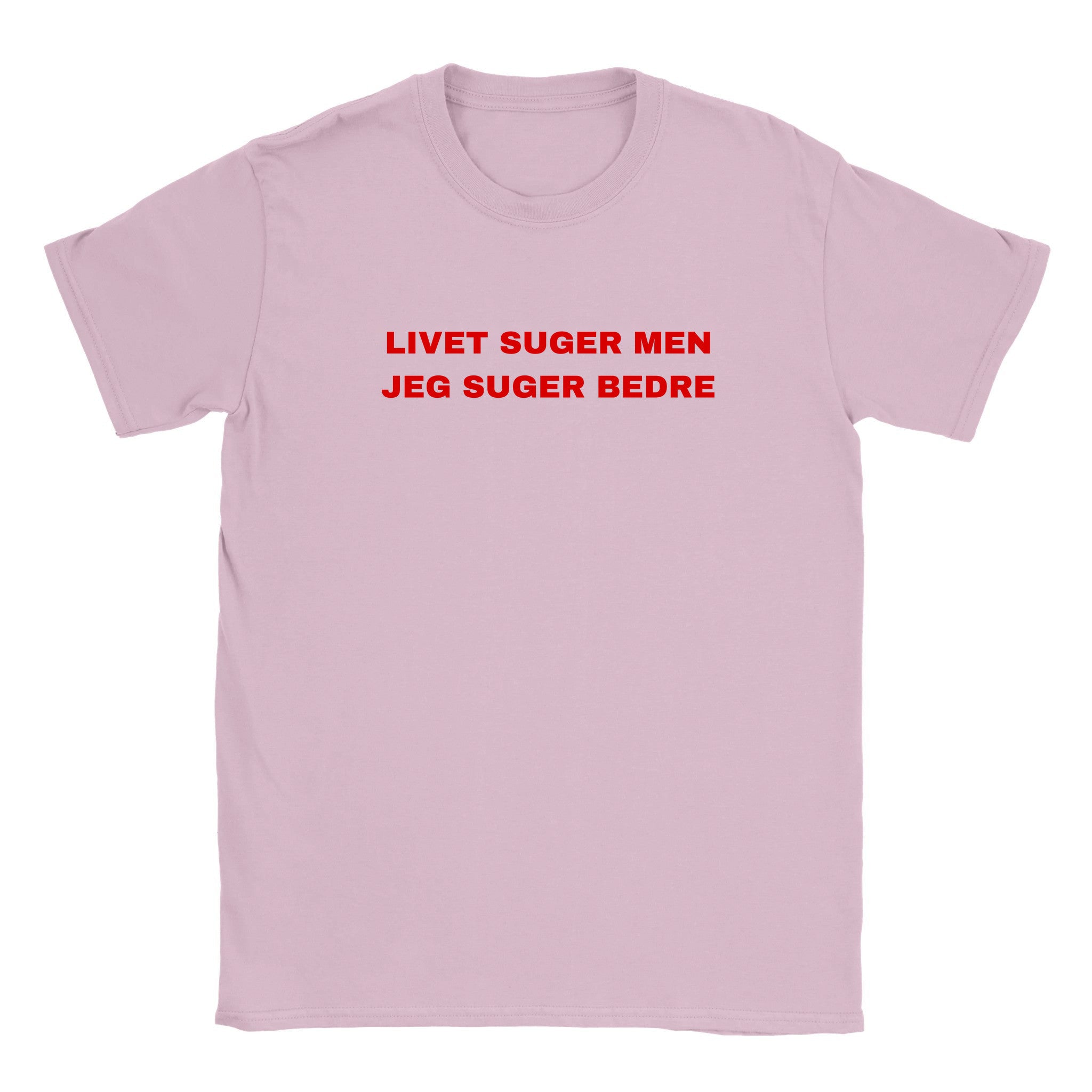 Livet suger men jeg suger bedre - Baby tee – Light Pink