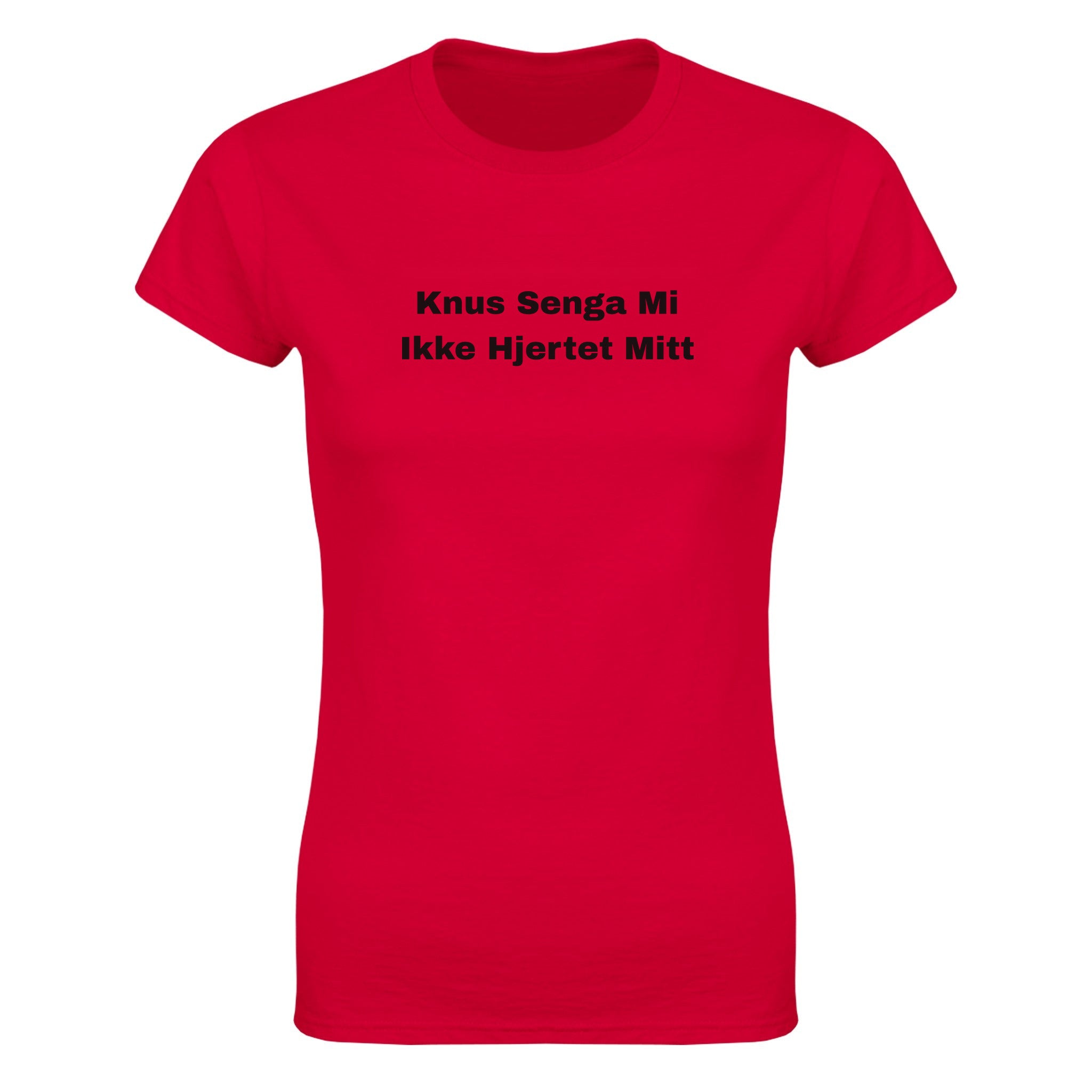 Knus senga mi ikke hjertet mitt - Dame t-skjorte – Red