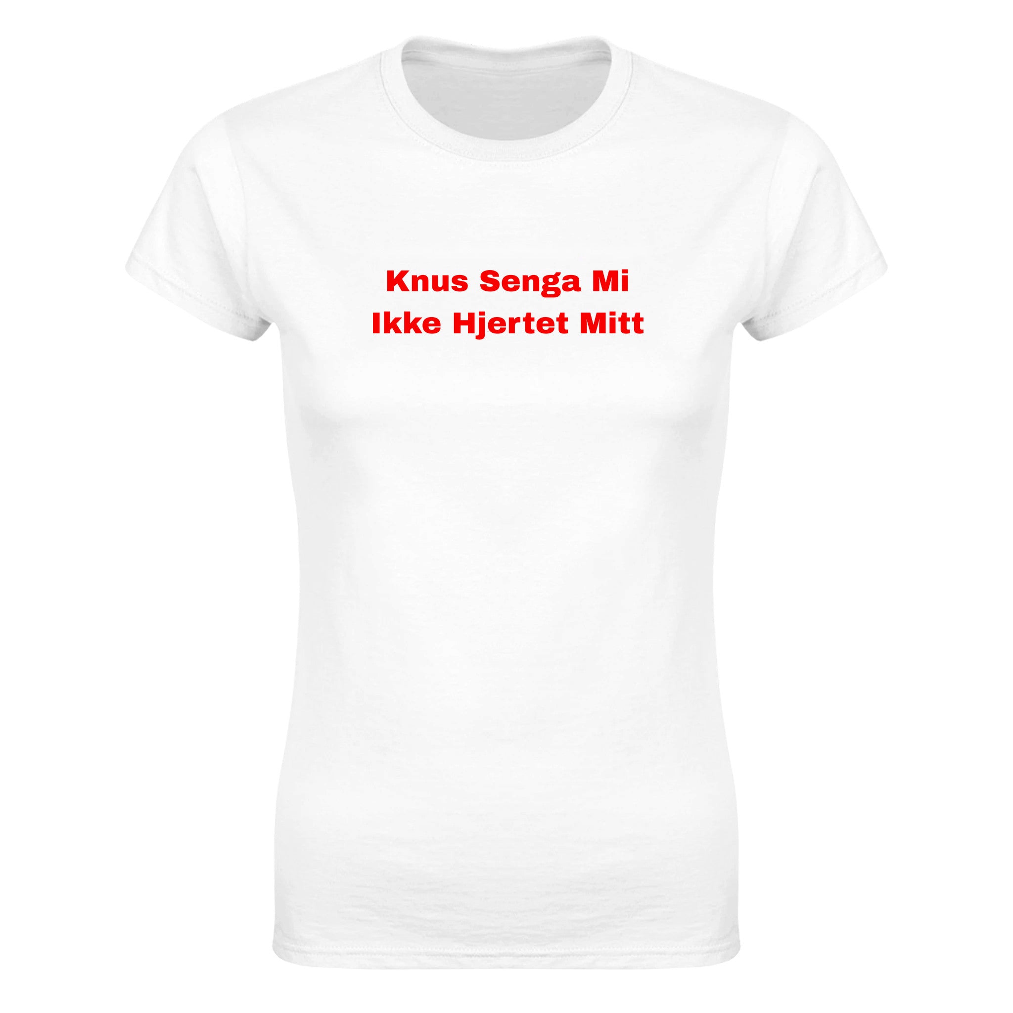 Knus senga mi ikke hjertet mitt - Dame t-skjorte – White