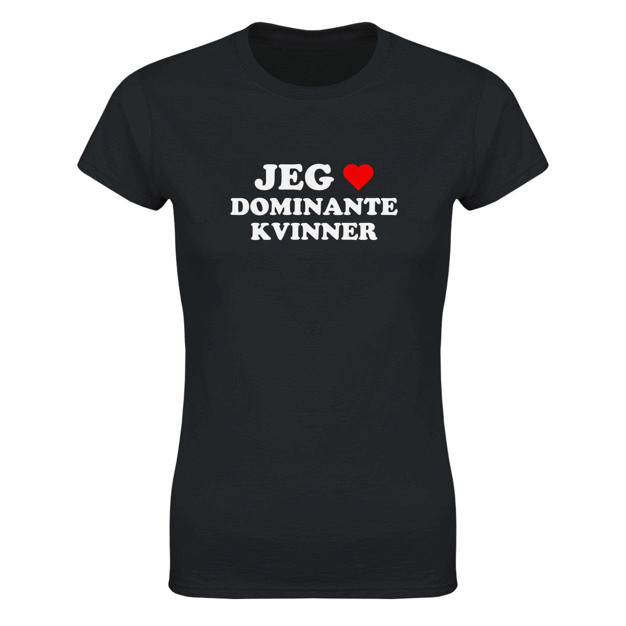 Jeg elsker dominante kvinner - Dame t-skjorte – Black