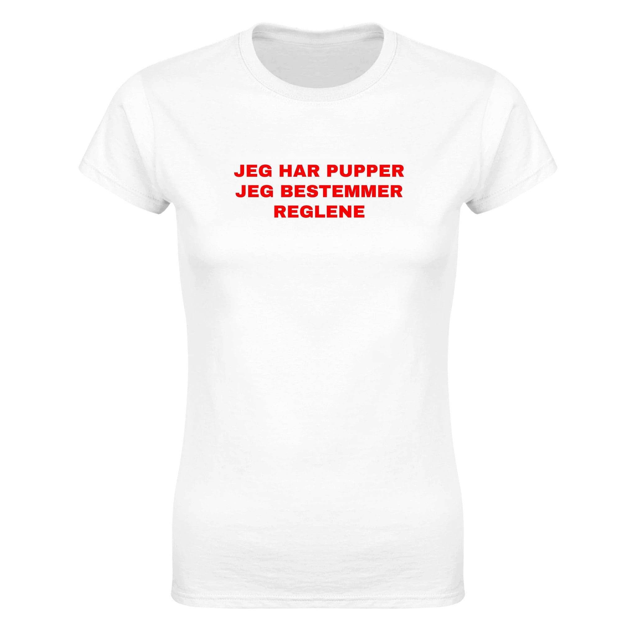 Jeg har pupper jeg bestemmer reglene - Dame t-skjorte – White