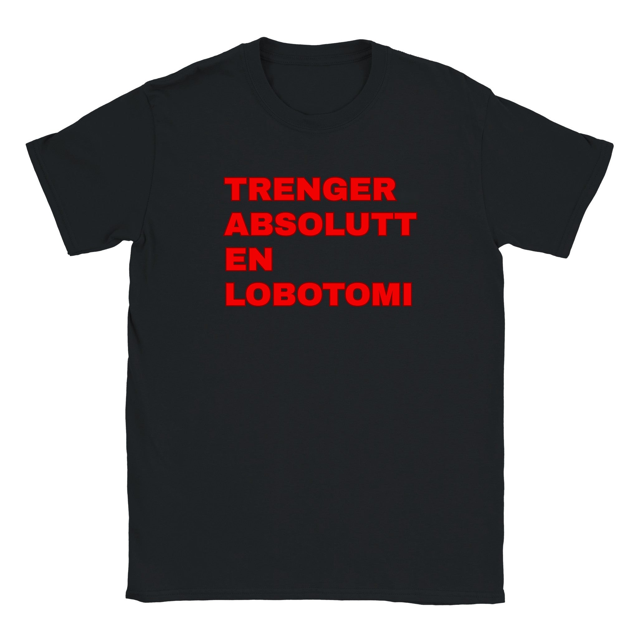 Trenger absolutt en lobotomi - Baby tee – Black
