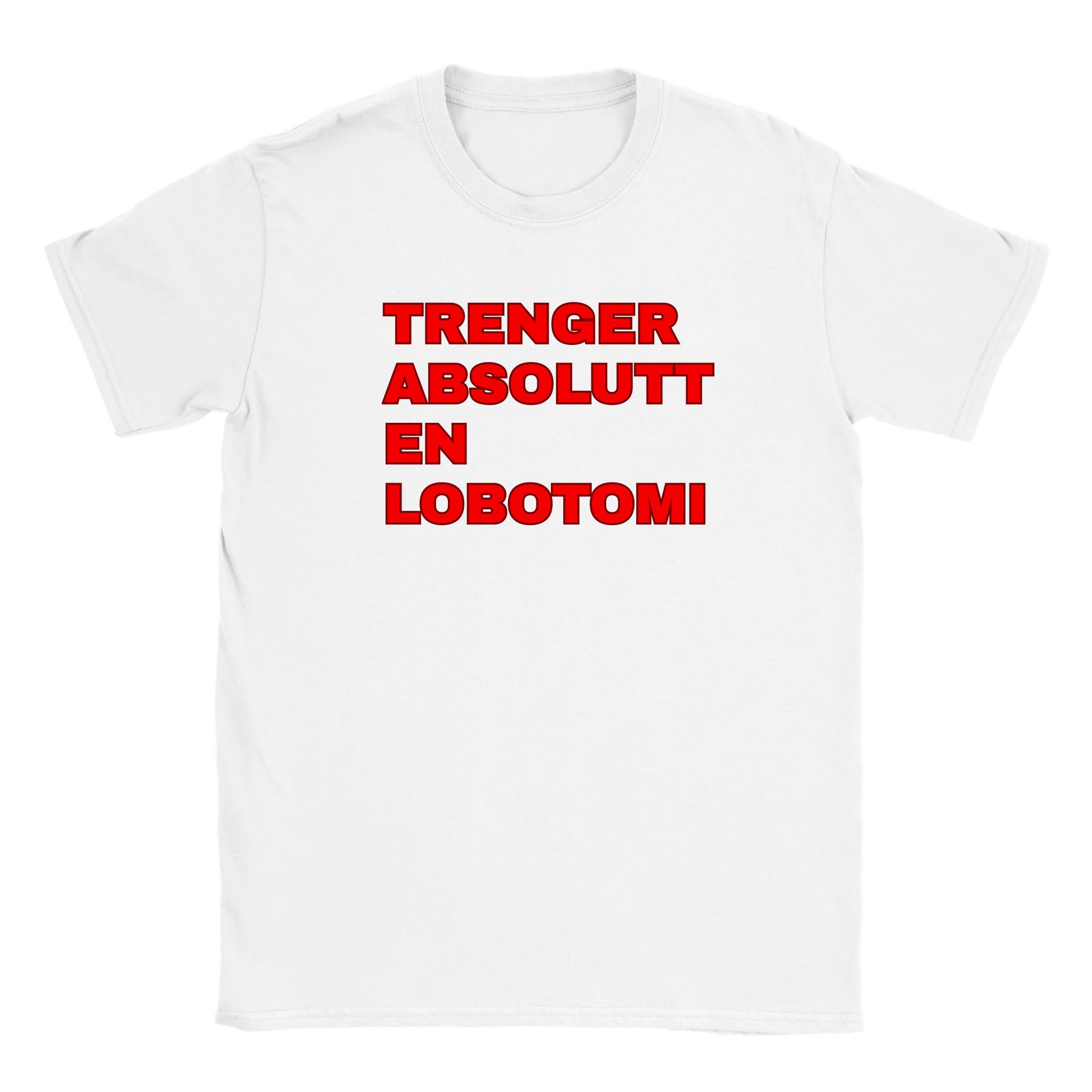 Trenger absolutt en lobotomi - Baby tee – White