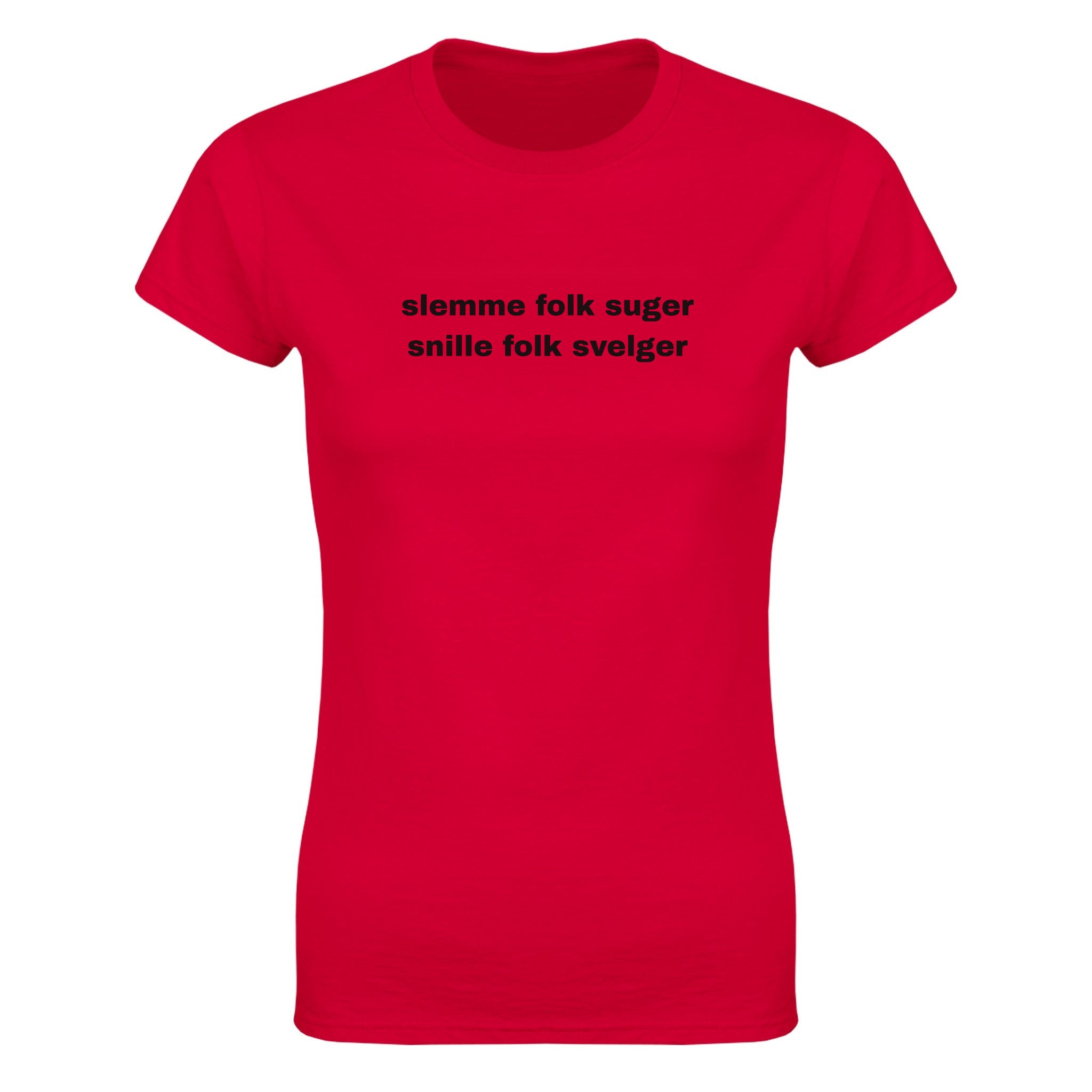 Slemme folk suger snille folk svelger - Dame t-skjorte – Red