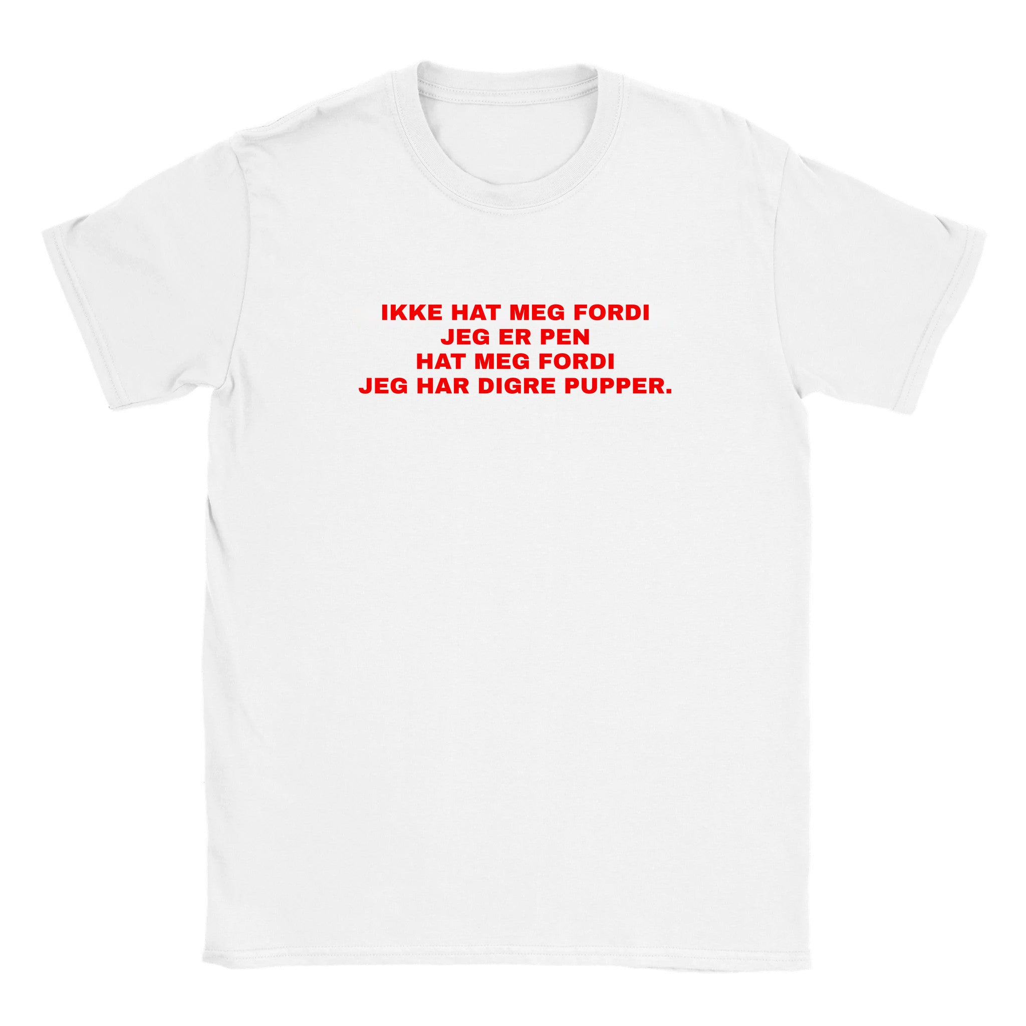 Ikke hat meg fordi jeg er pen hat meg fordi jeg har digre pupper - Baby tee – White