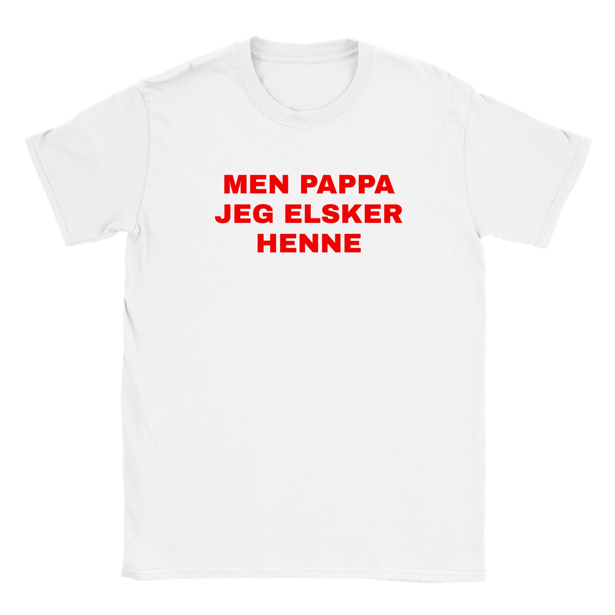 Men pappa jeg elsker henne - Baby tee – White