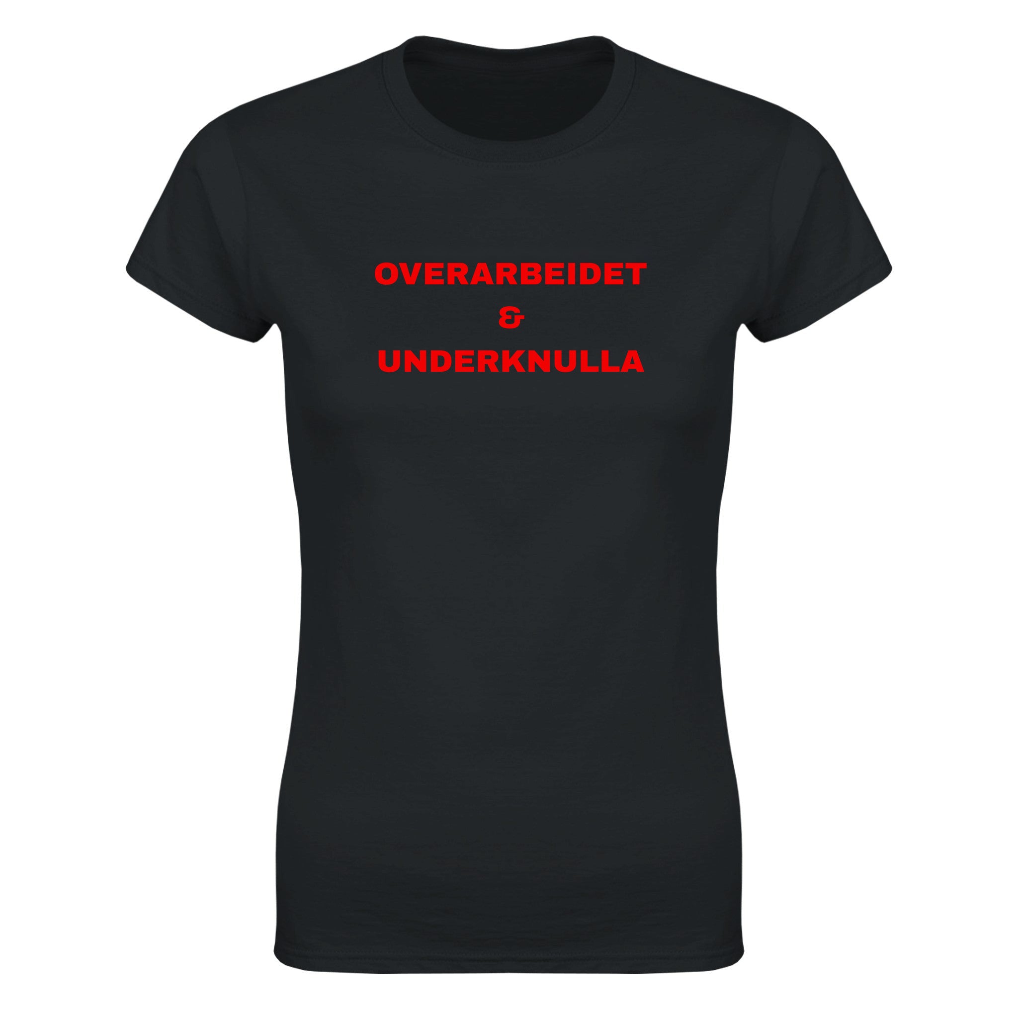 Overarbeidet & underknulla - Dame t-skjorte – Black