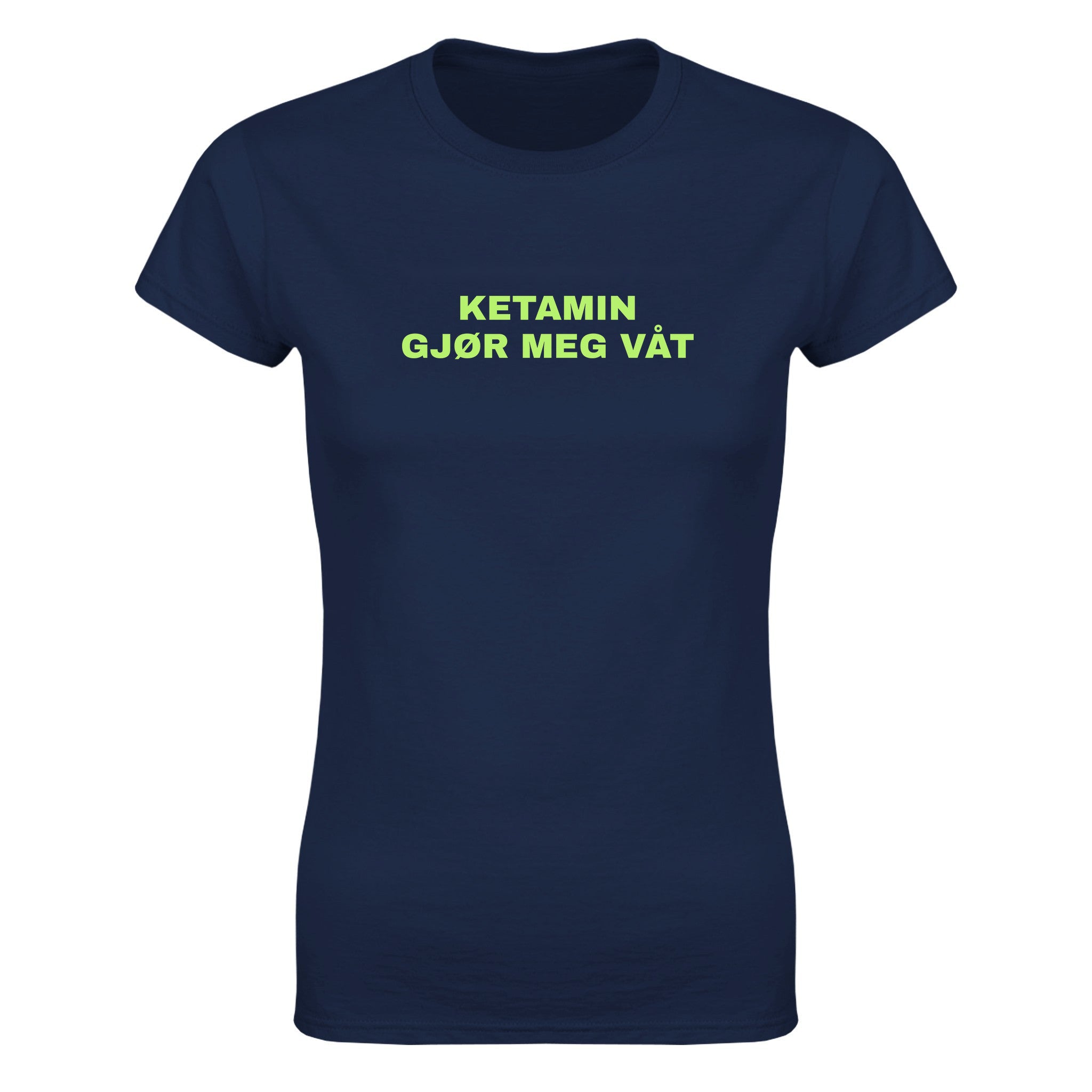 Ketamin gjør meg våt - Dame t-skjorte – Navy