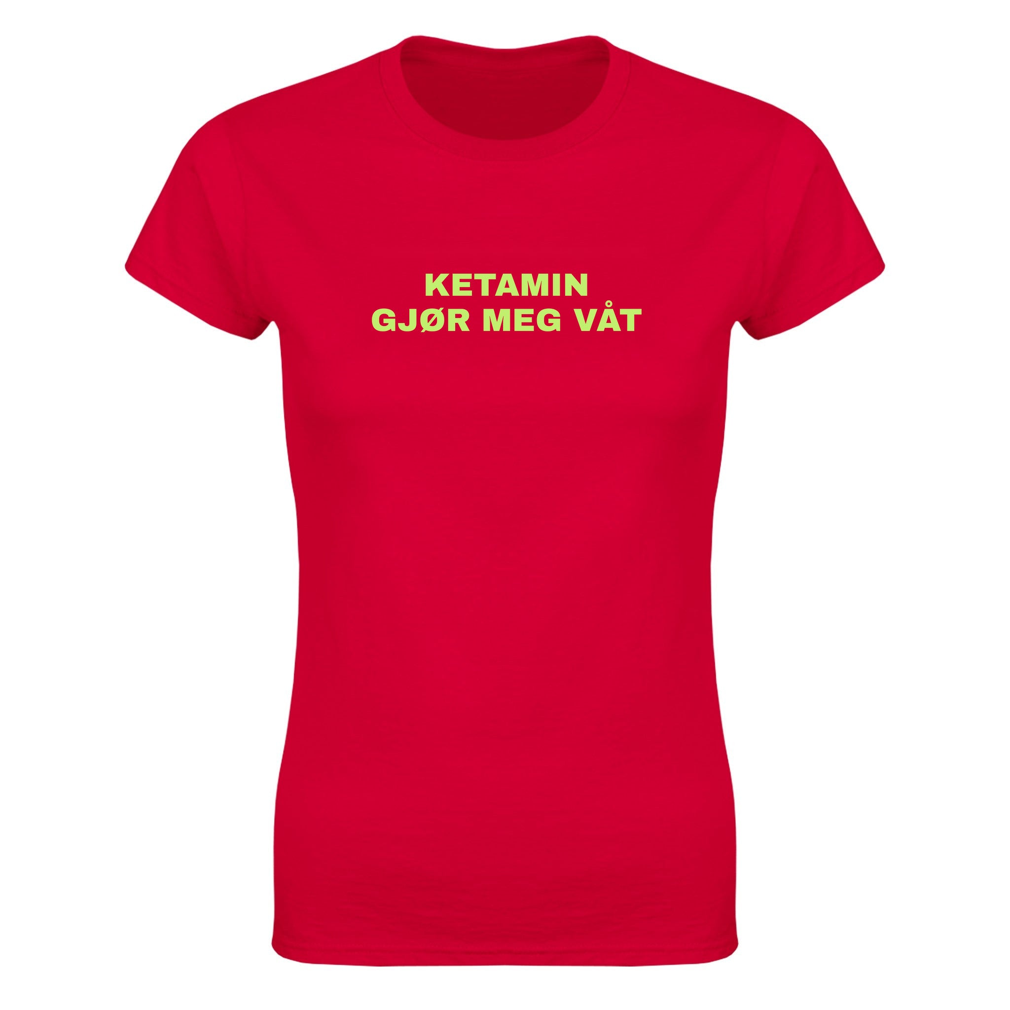 Ketamin gjør meg våt - Dame t-skjorte – Red