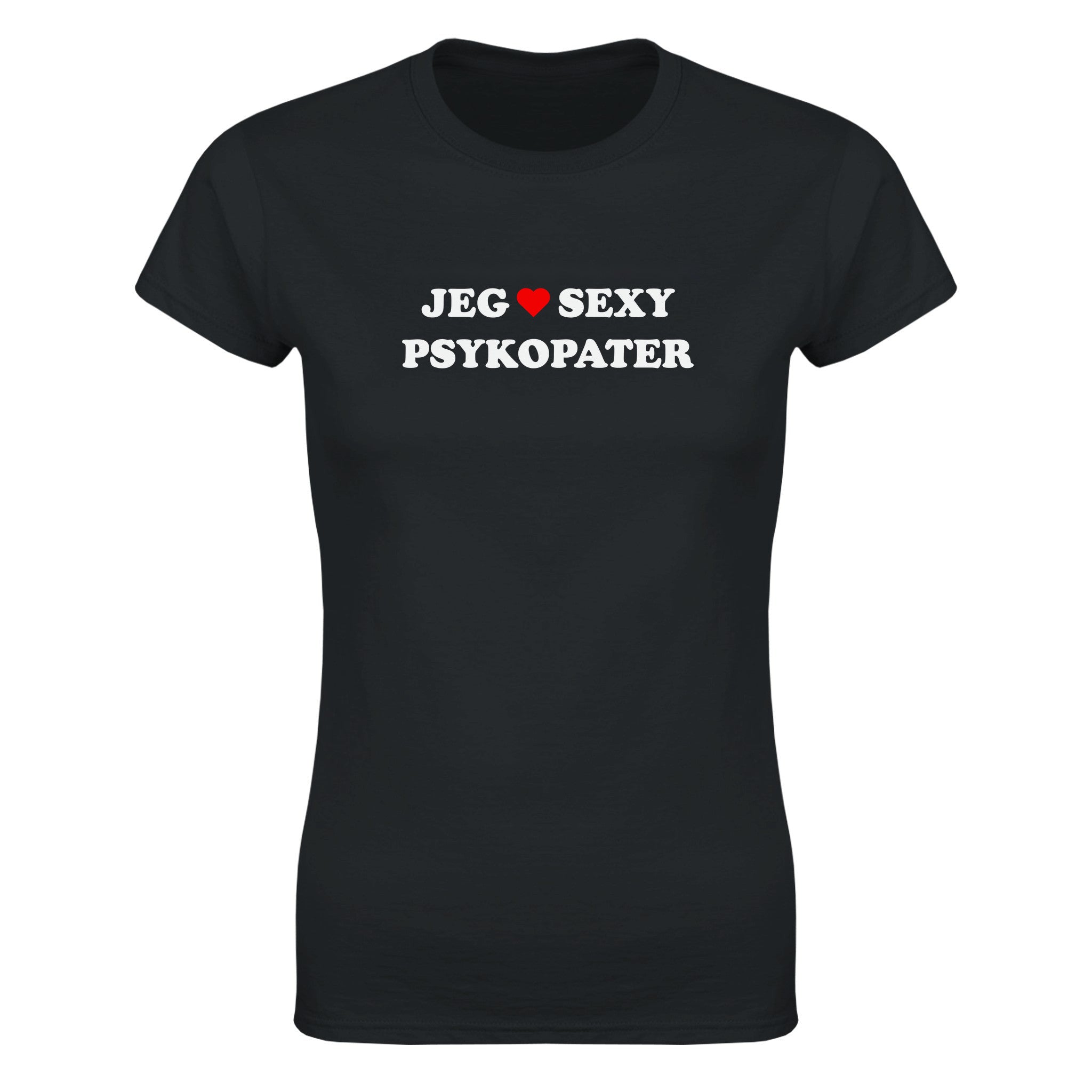 Jeg elsker sexy psykopater - Dame t-skjorte – Black