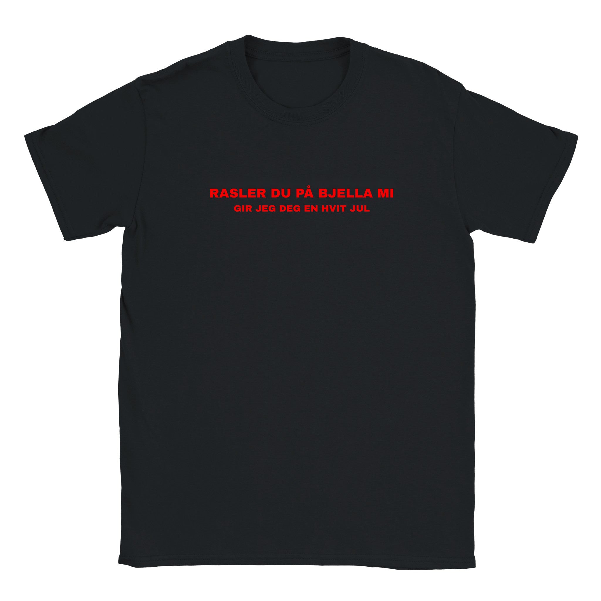 Rasler du på bjella mi gir jeg deg en hvit jul - Baby tee – Black