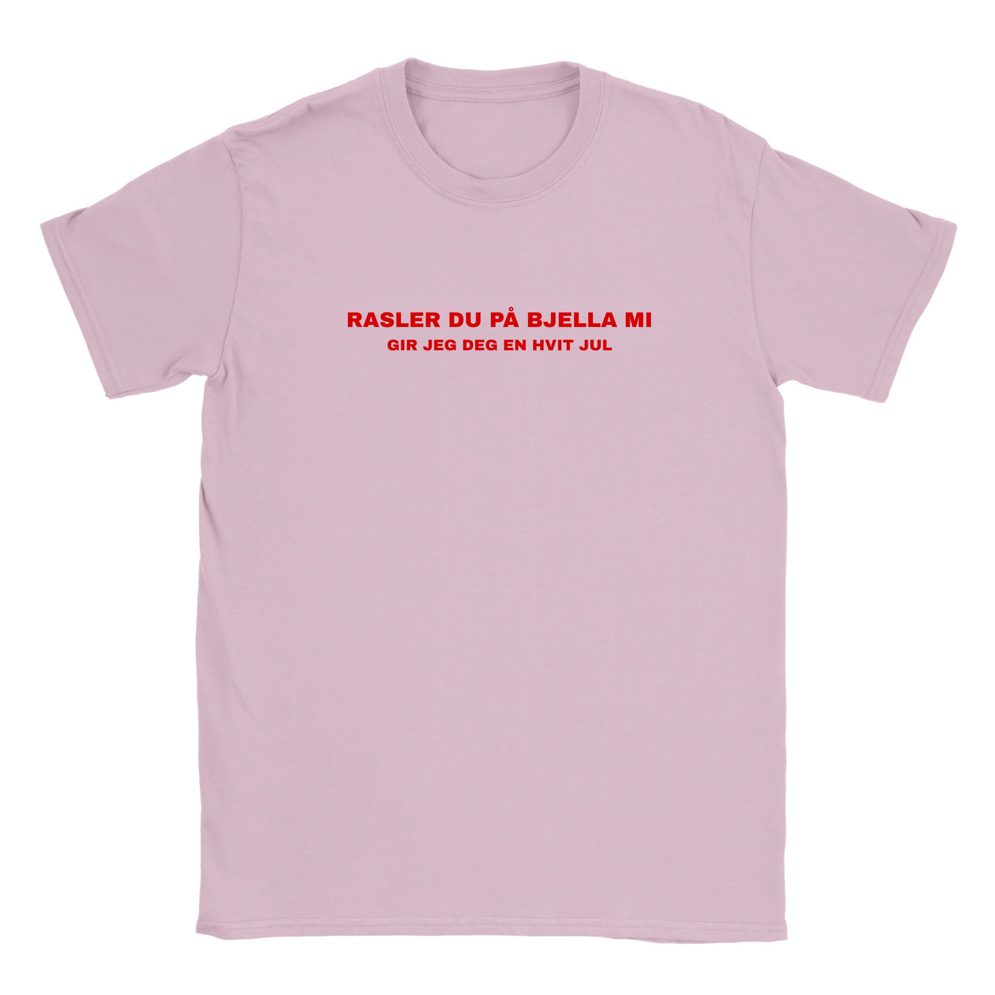 Rasler du på bjella mi gir jeg deg en hvit jul - Baby tee – Light Pink