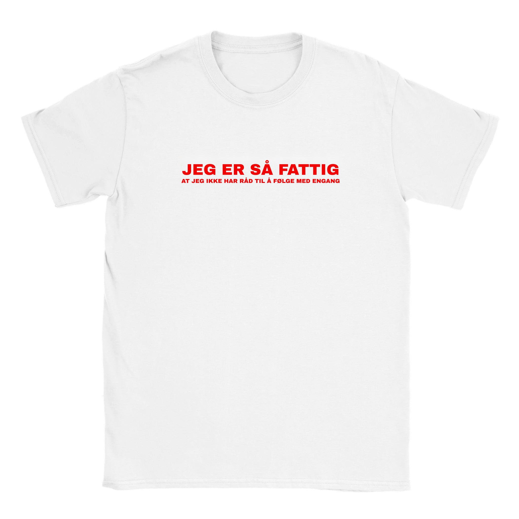 Jeg er så fattig at jeg ikke har råd til å følge med engang - Baby tee – White