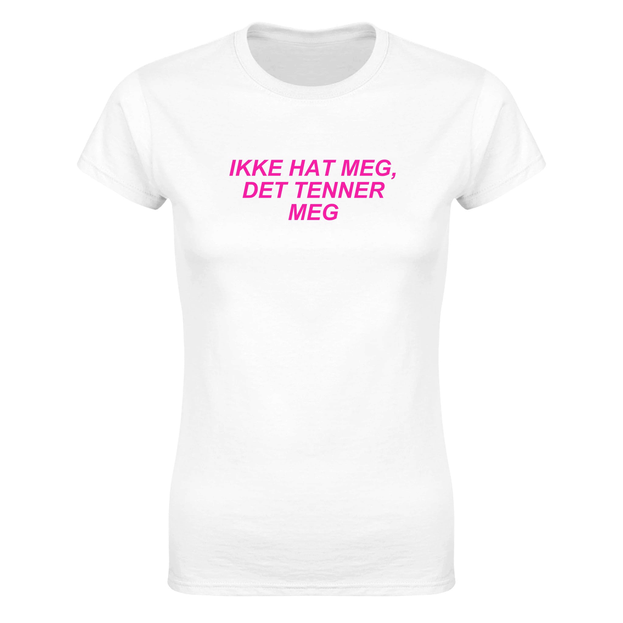 Ikke hat meg det tenner meg - Dame t-skjorte – White