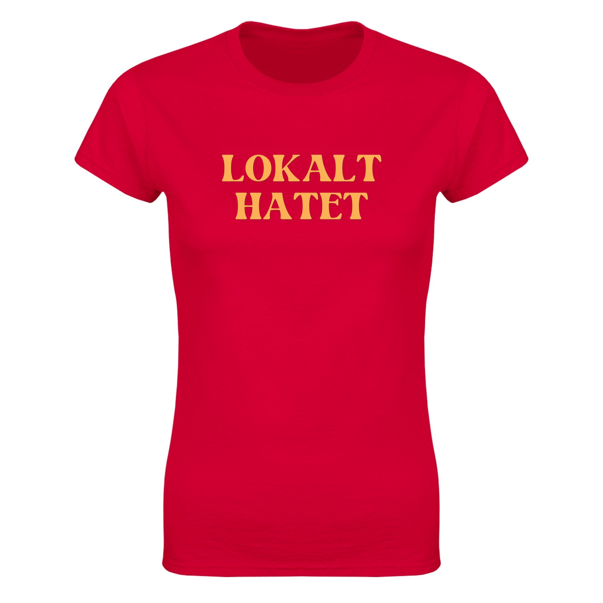 Lokalt hatet - Dame t-skjorte – Red