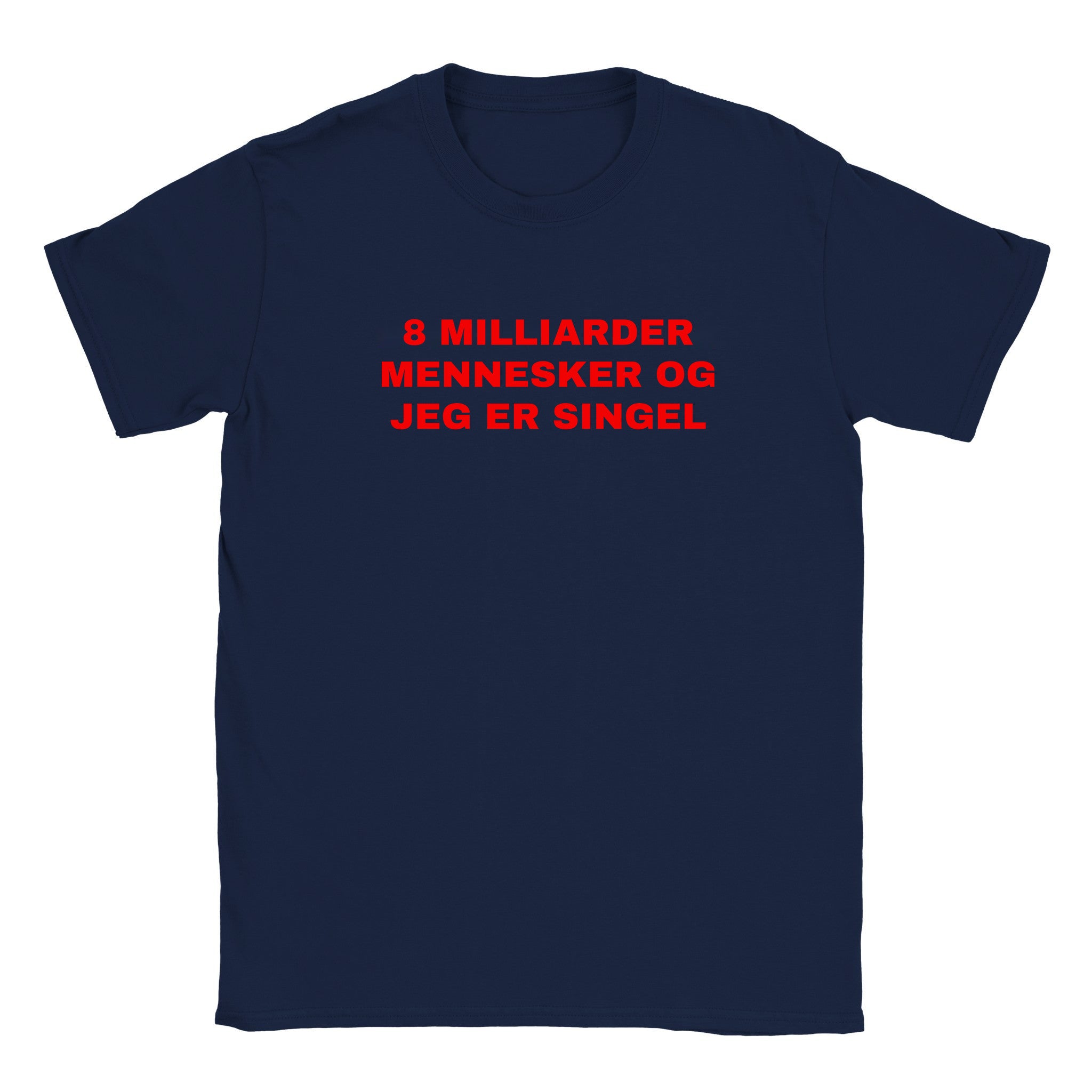 8 milliarder mennesker og jeg er singel - Baby tee – Navy