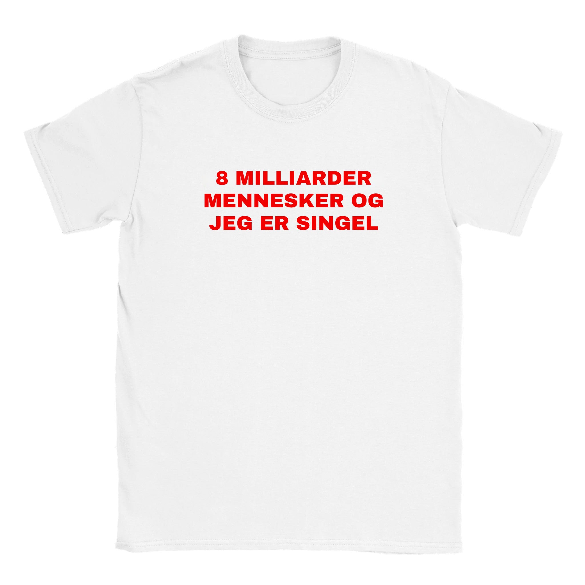 8 milliarder mennesker og jeg er singel - Baby tee – White